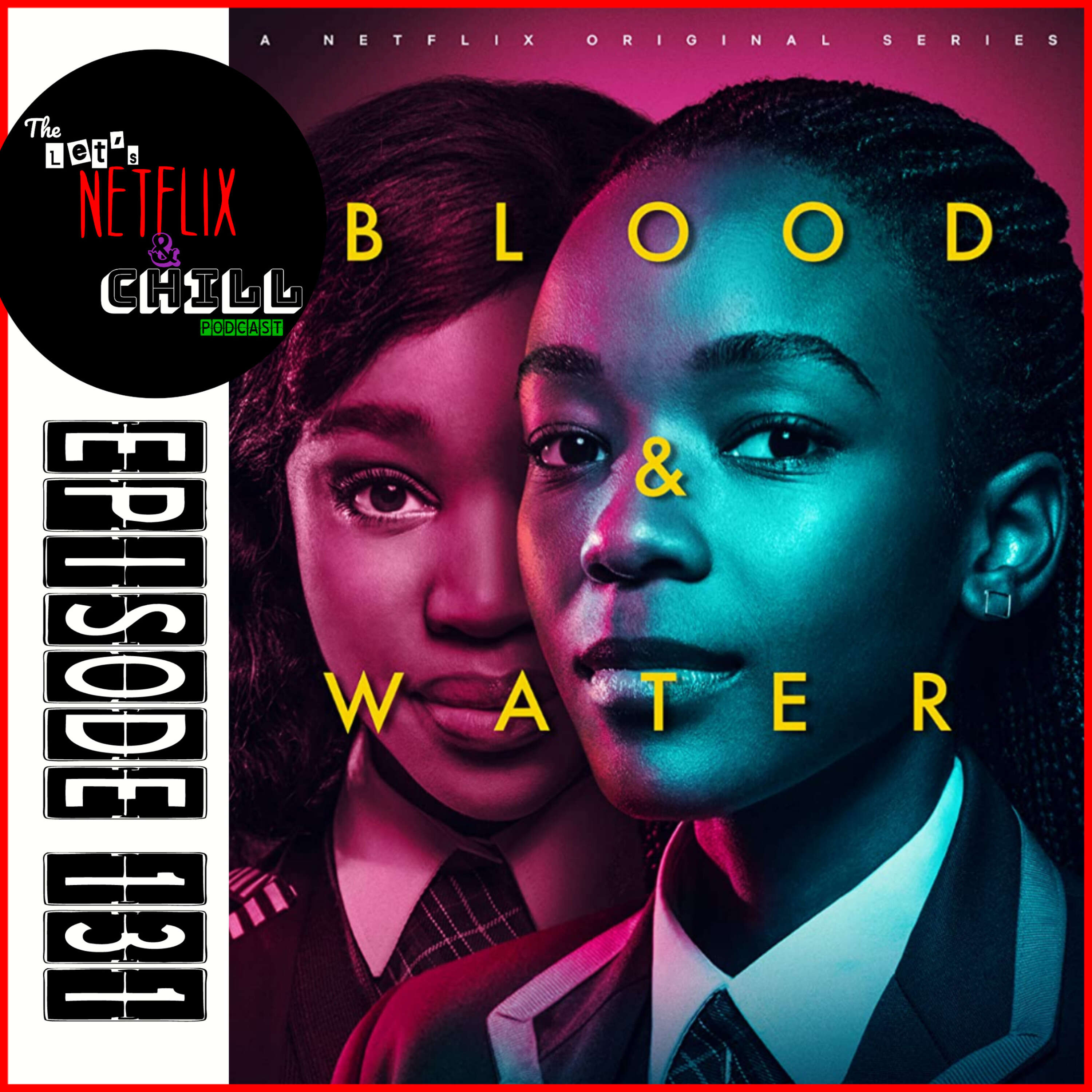 E131 | Blood and water (series)