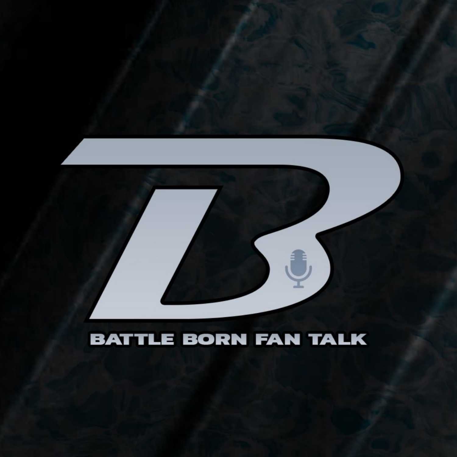 Battle Born Fan Talk 