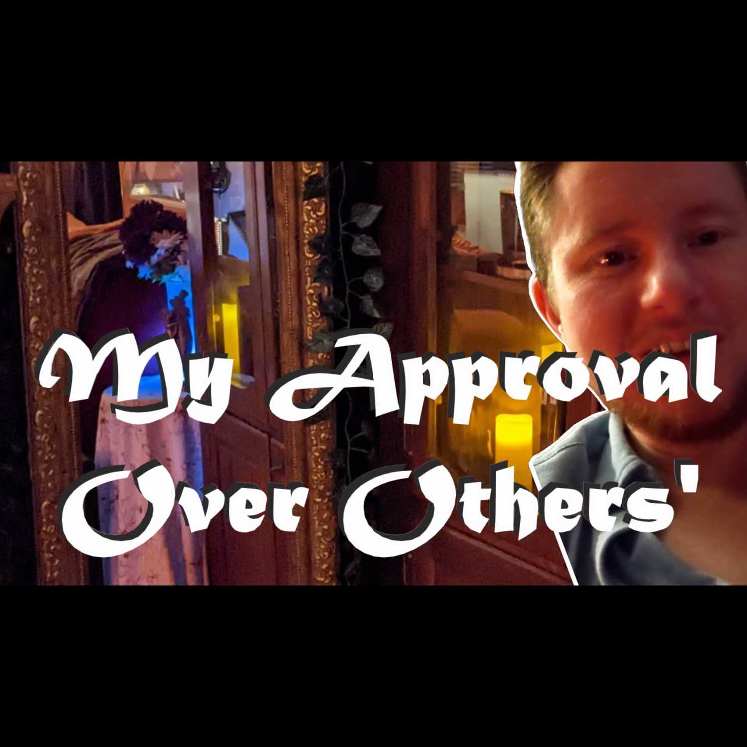 Day 136 - My Approval Over Others'