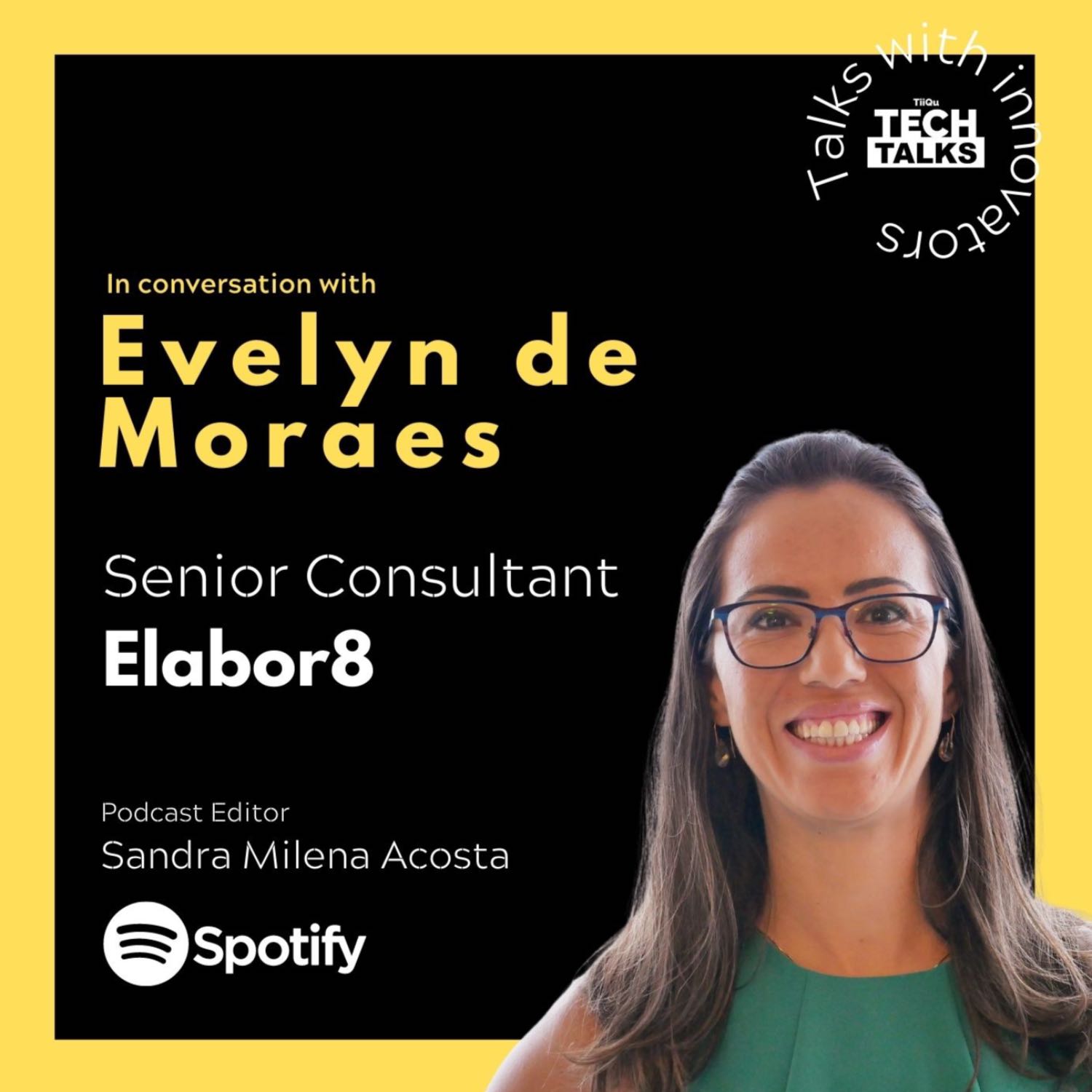 Agile Methodologies and Innovation, with Evelyn de Moraes