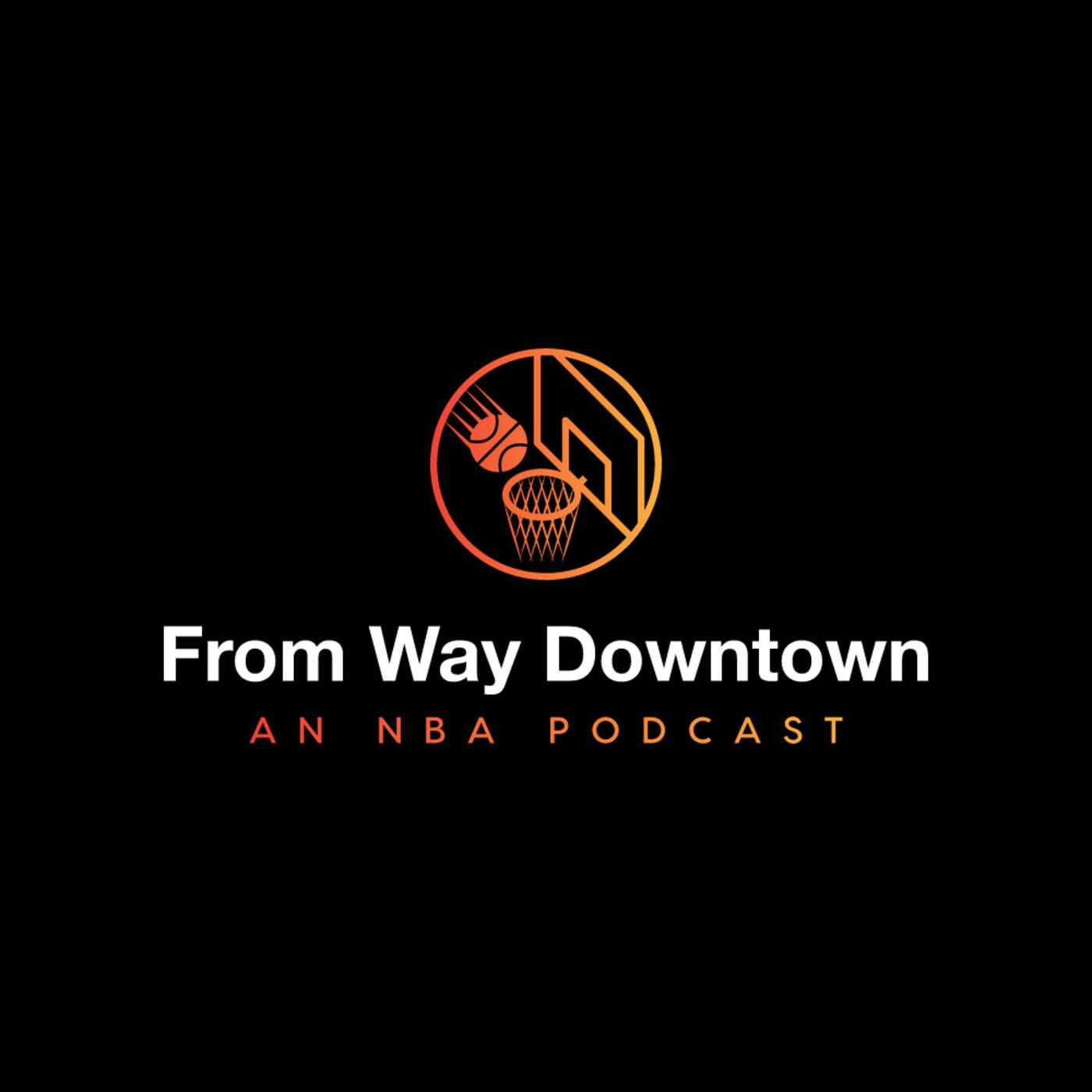 From Way Downtown- An NBA Podcast 