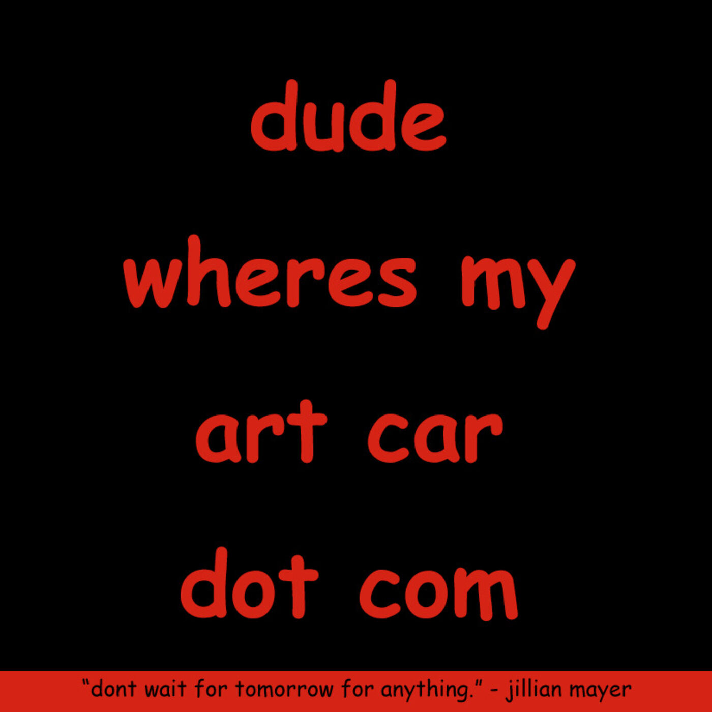 ⁣Jillian Mayer - Dude, Where's My Art Car?