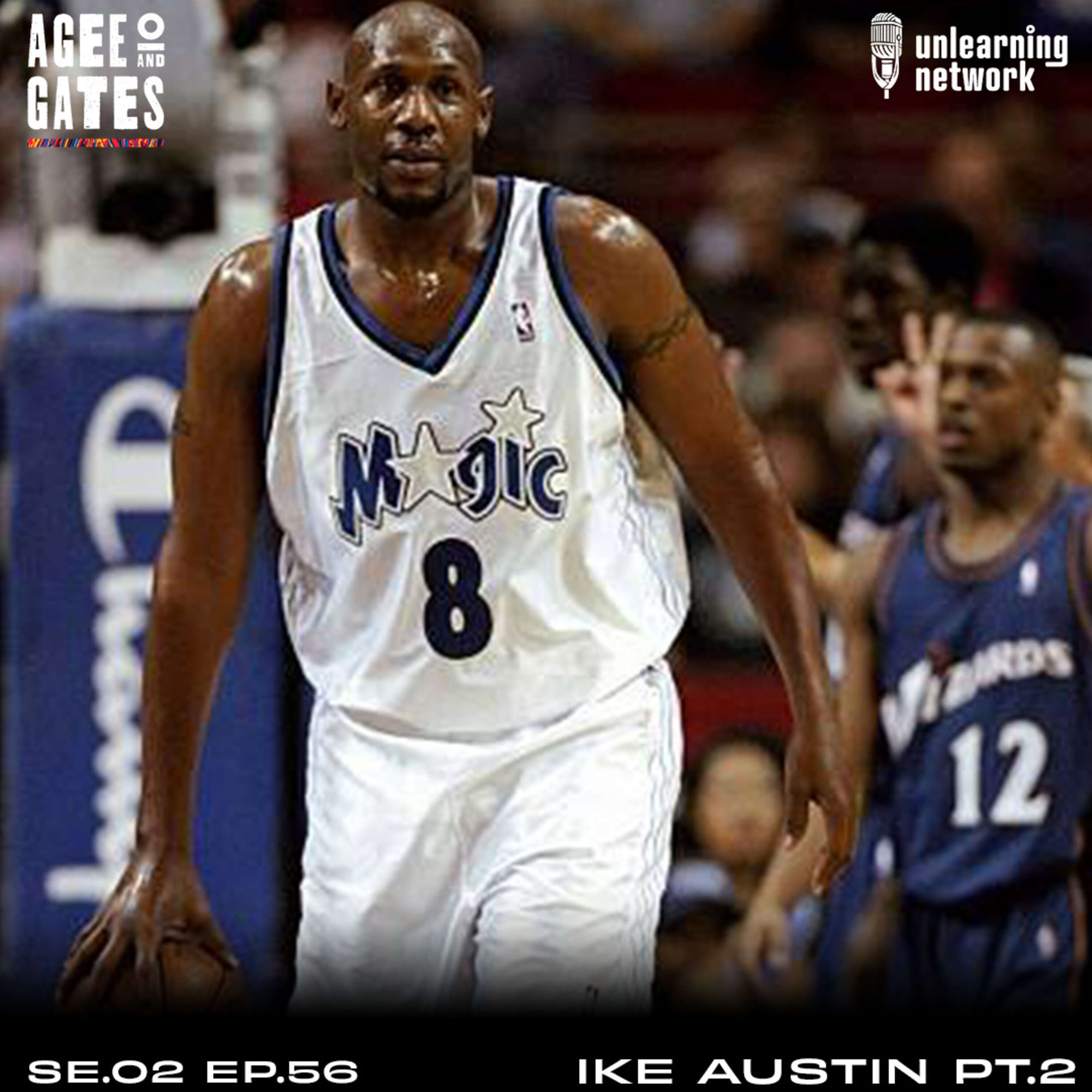 Ep.56 - Ike Austin Part 2 - Agee and Gates Podcast - What's your Hoop Dream?