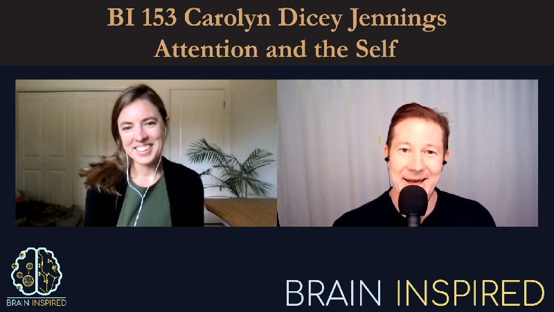 BI 153 Carolyn Jennings: Attention and the Self