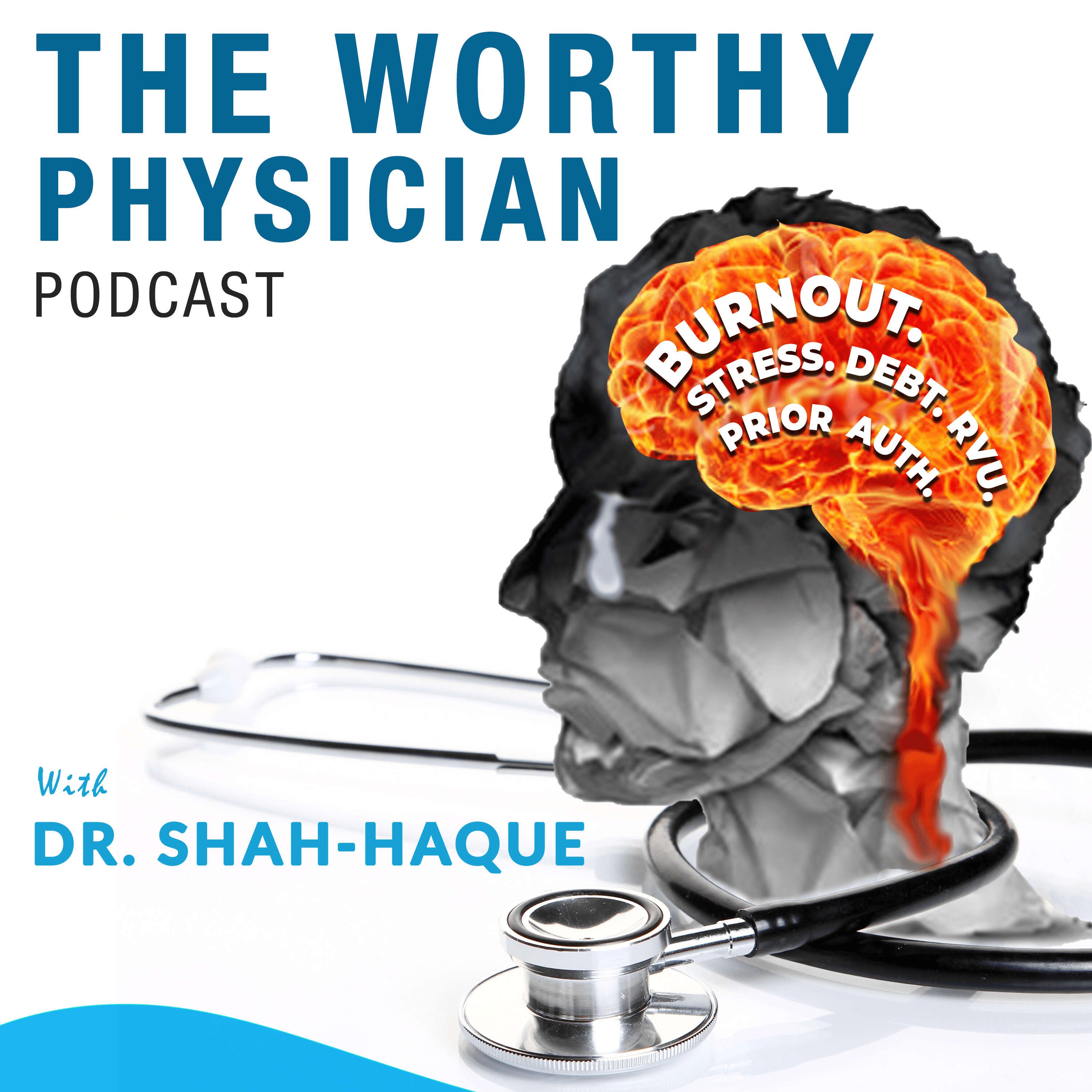 The Worthy Physician Podcast 