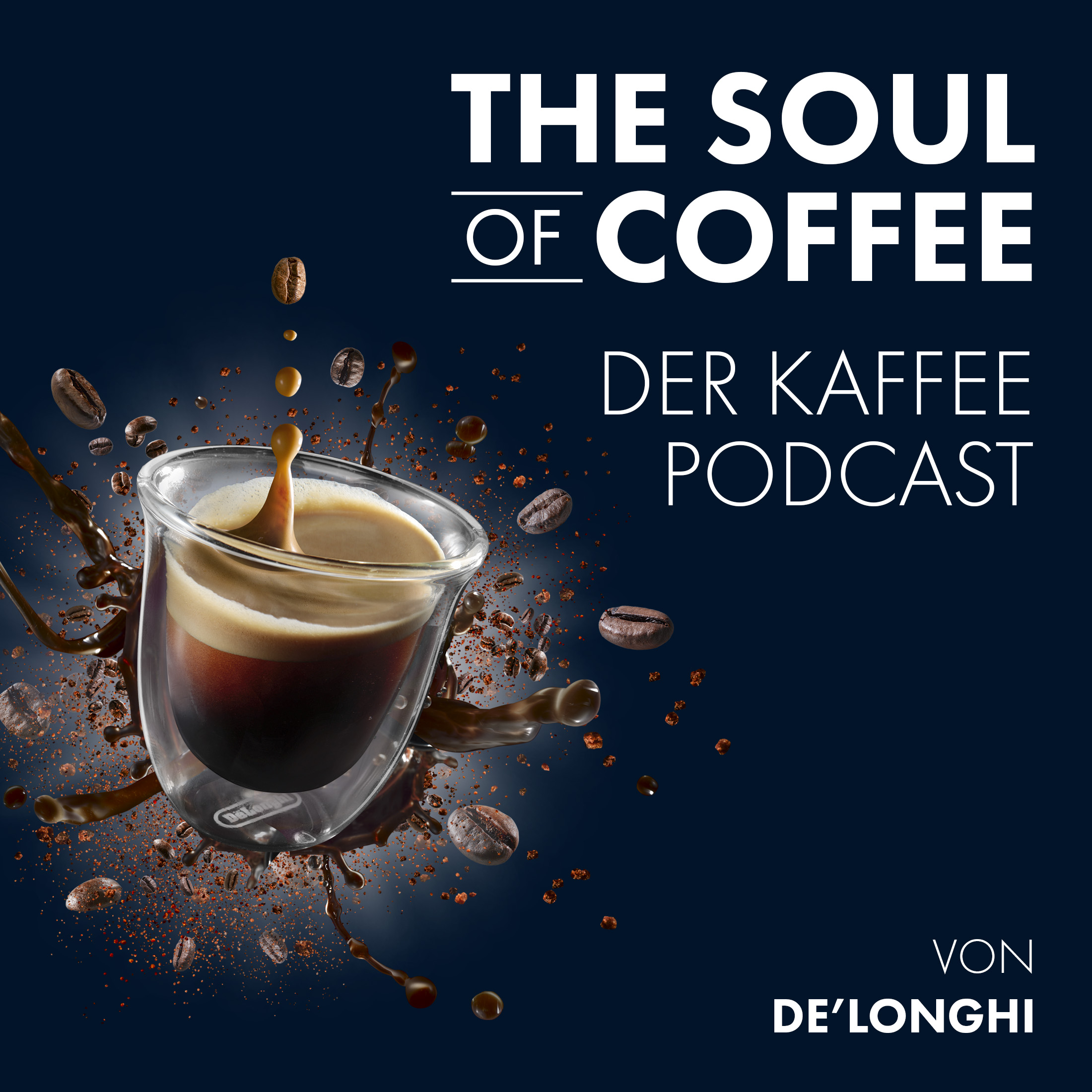 The Soul of Coffee – der Kaffee-Podcast von De’Longhi 