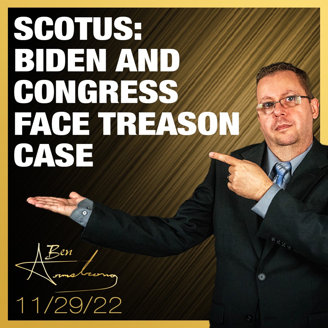 SCOTUS: Biden And Congress Face Treason Case For Failure To Uphold The US Constitution!