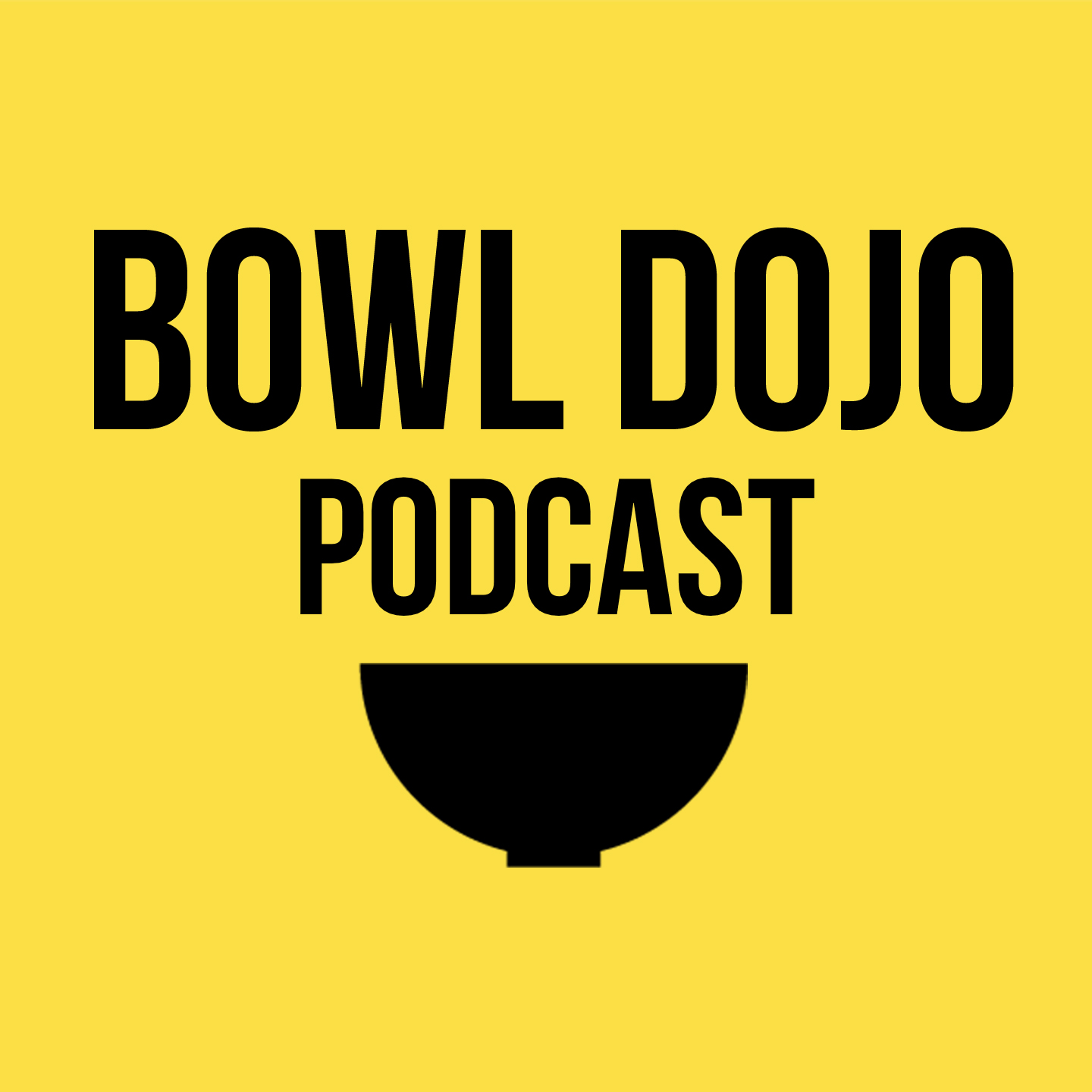 Bowl Dojo Podcast 