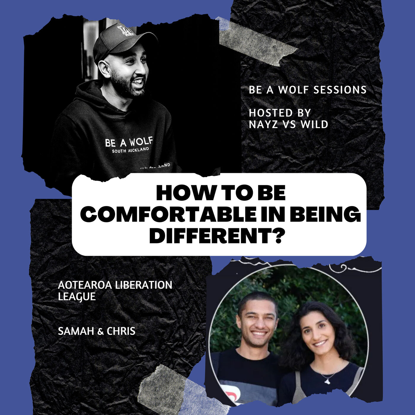 How to be 'Comfortable' being different? | Be A Wolf - Sessions | Guest: Aotearoa Liberation League - Chris & Samah [S25]