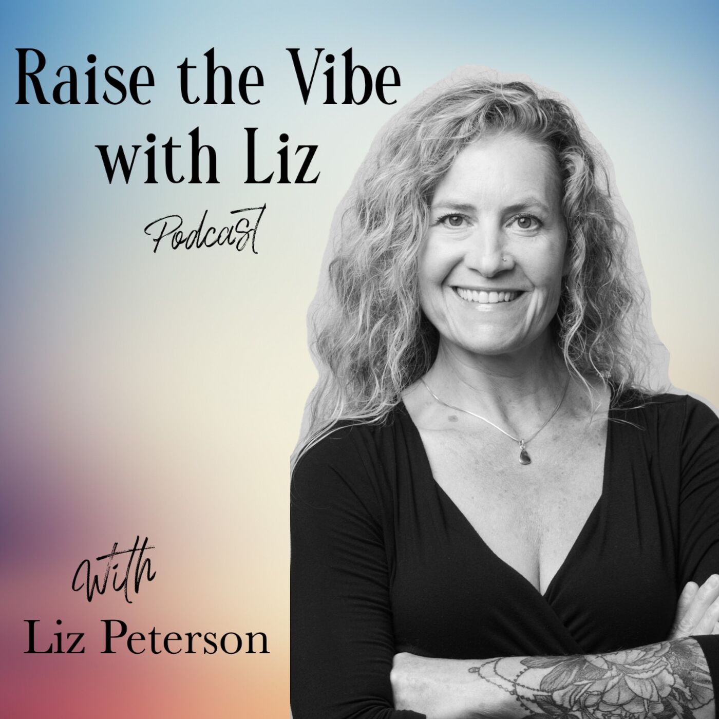 Raise the Vibe with Liz Podcast 