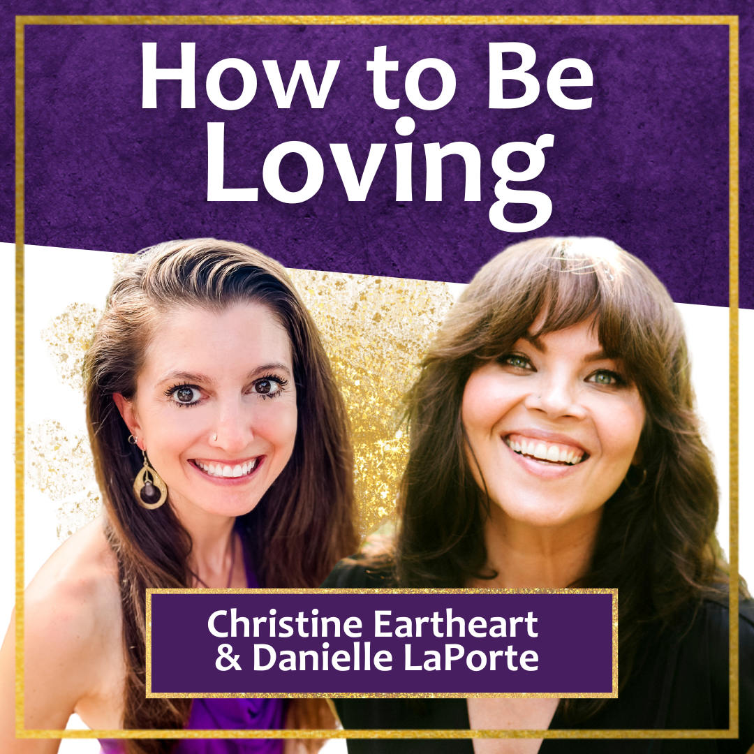 How to Be Loving with Danielle LaPorte