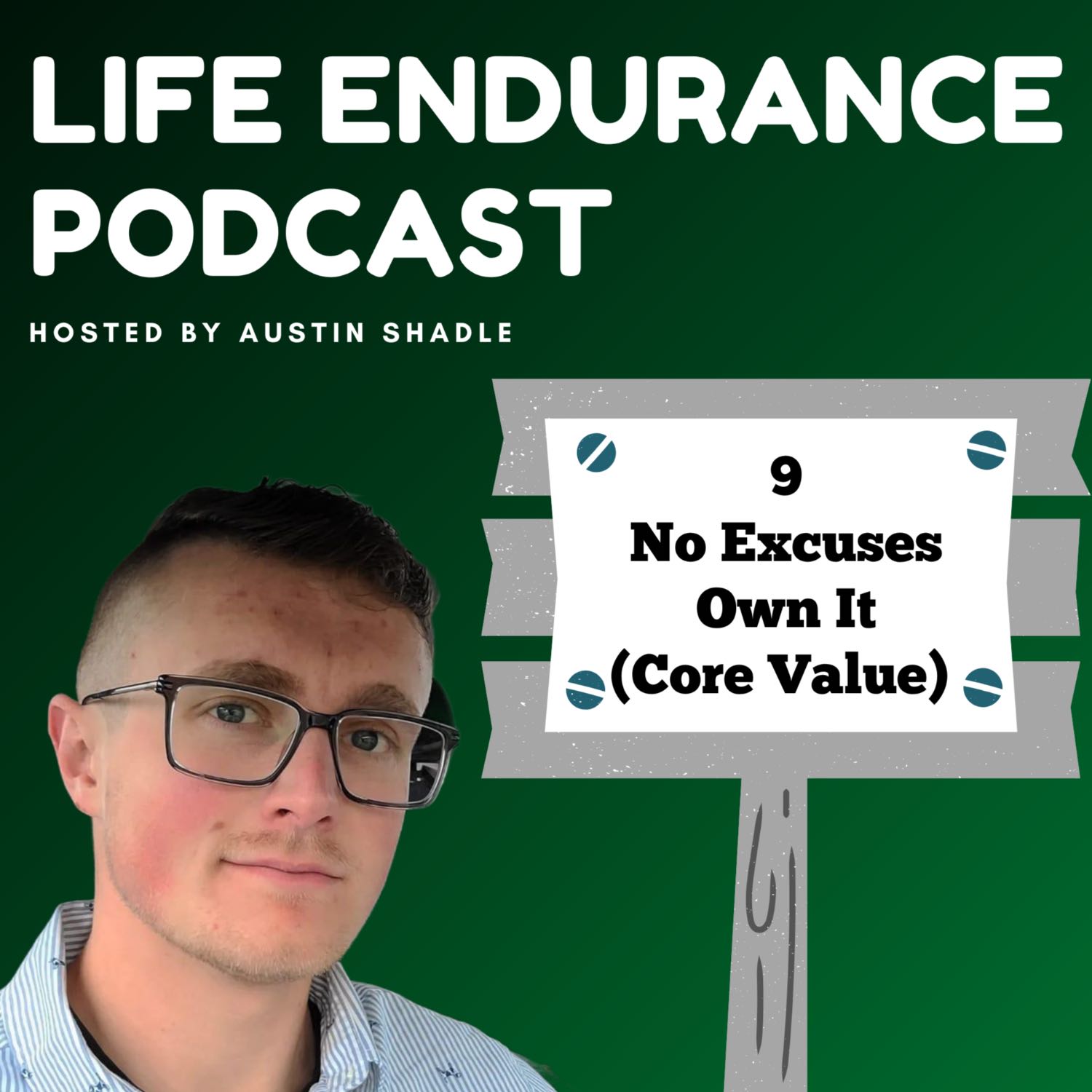 9: No Excuses - Own It (Core Value)