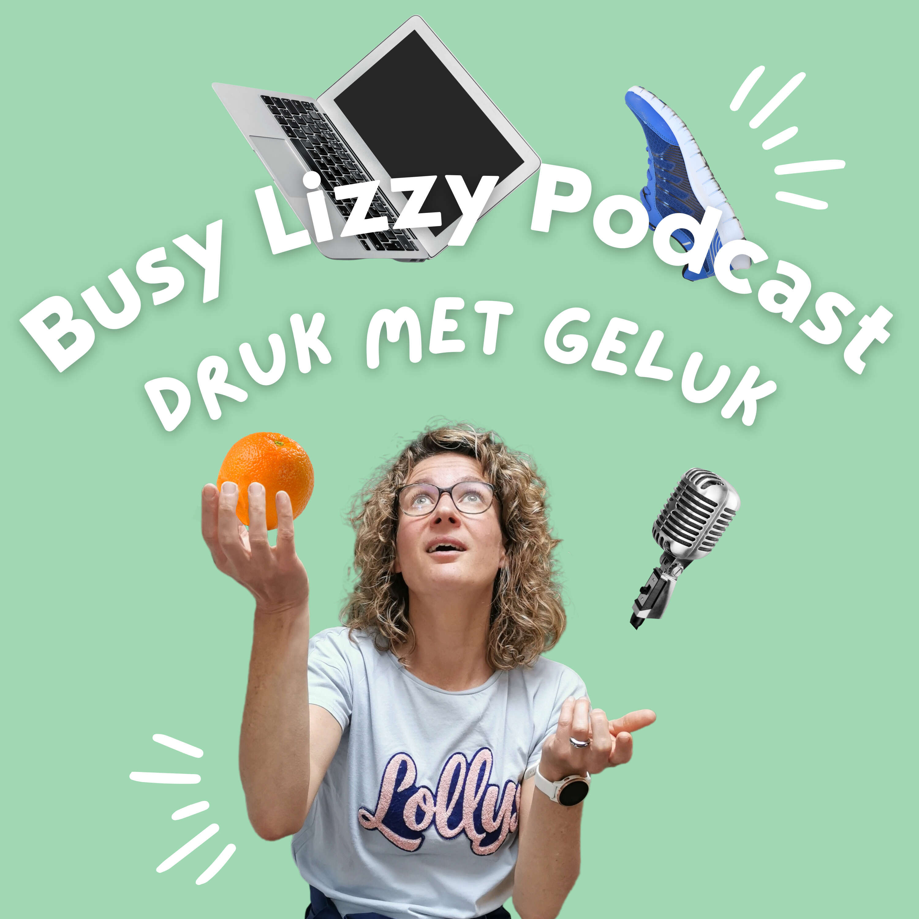 Busy Lizzy Podcast - Druk met Geluk 