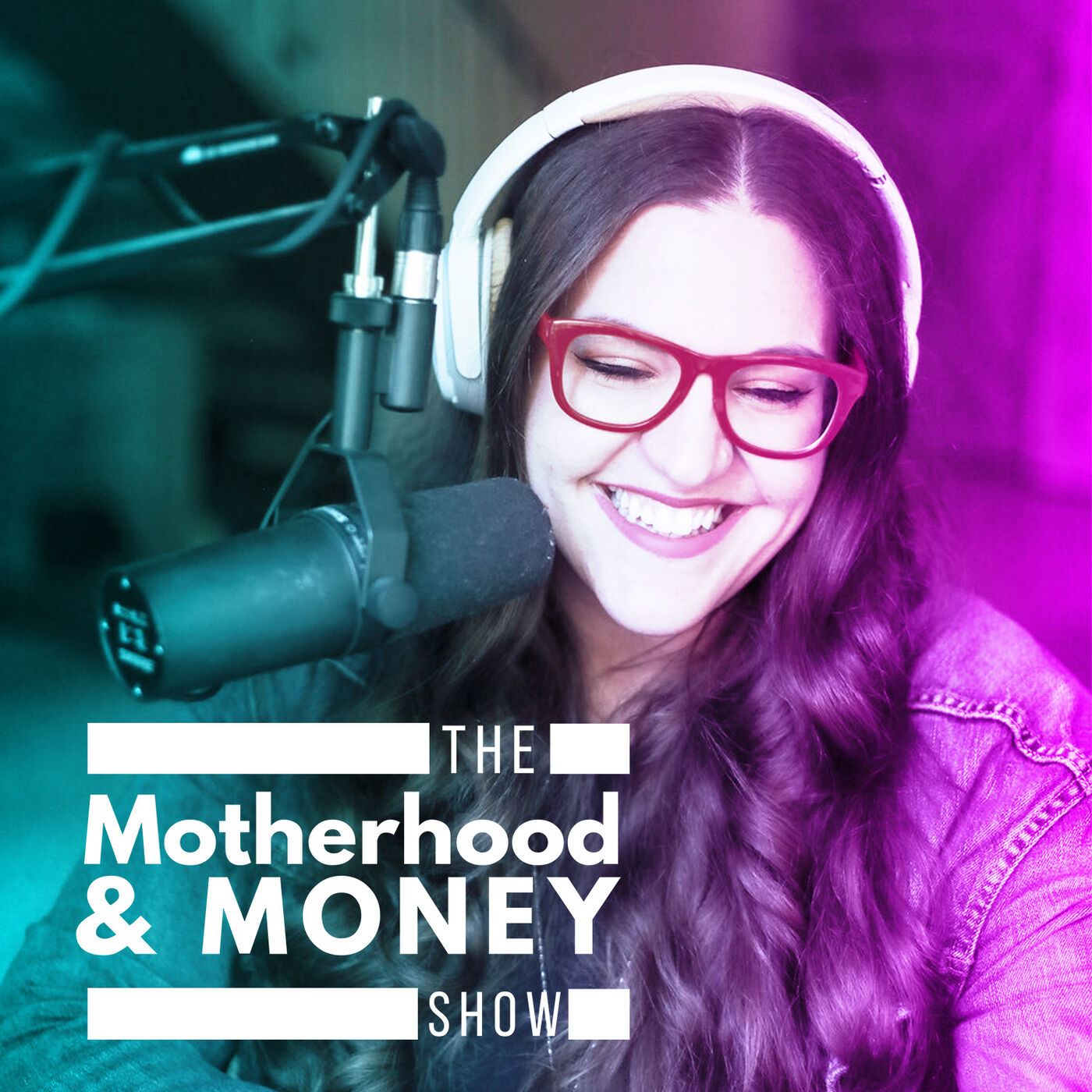 The Motherhood & Money Show 