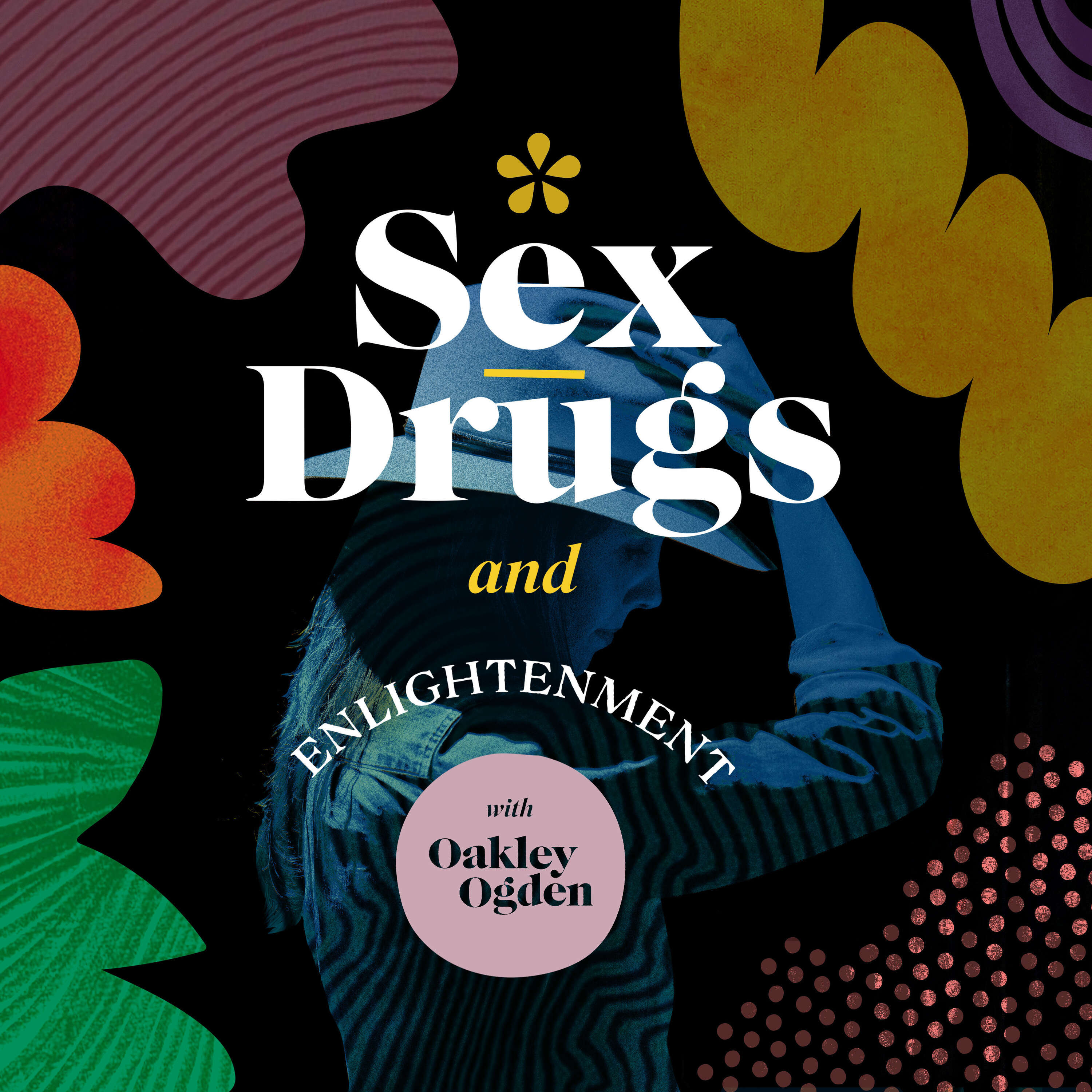 Sex, Drugs & Enlightenment 