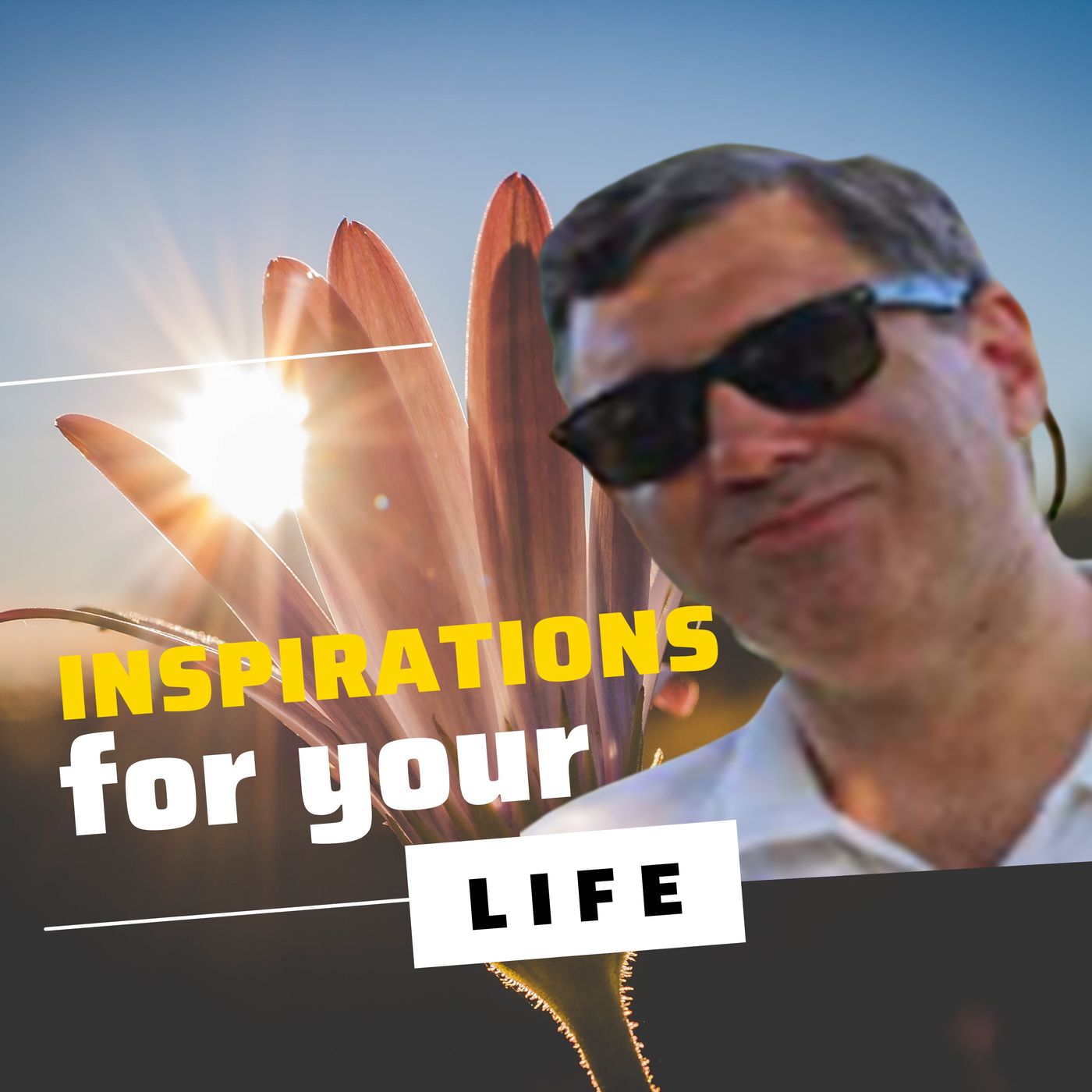 The Inspirations for Your Life 