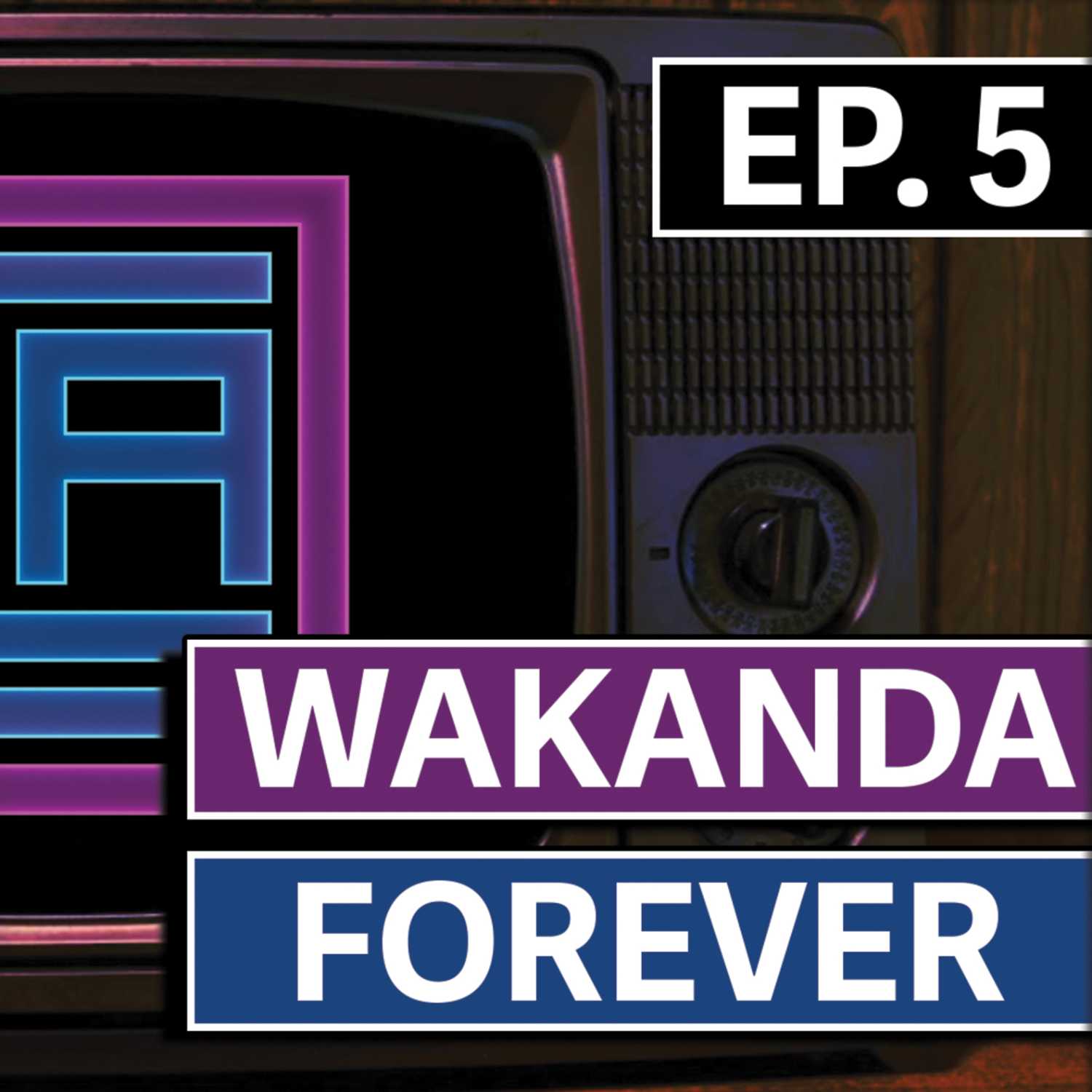 Wakanda Forever Review