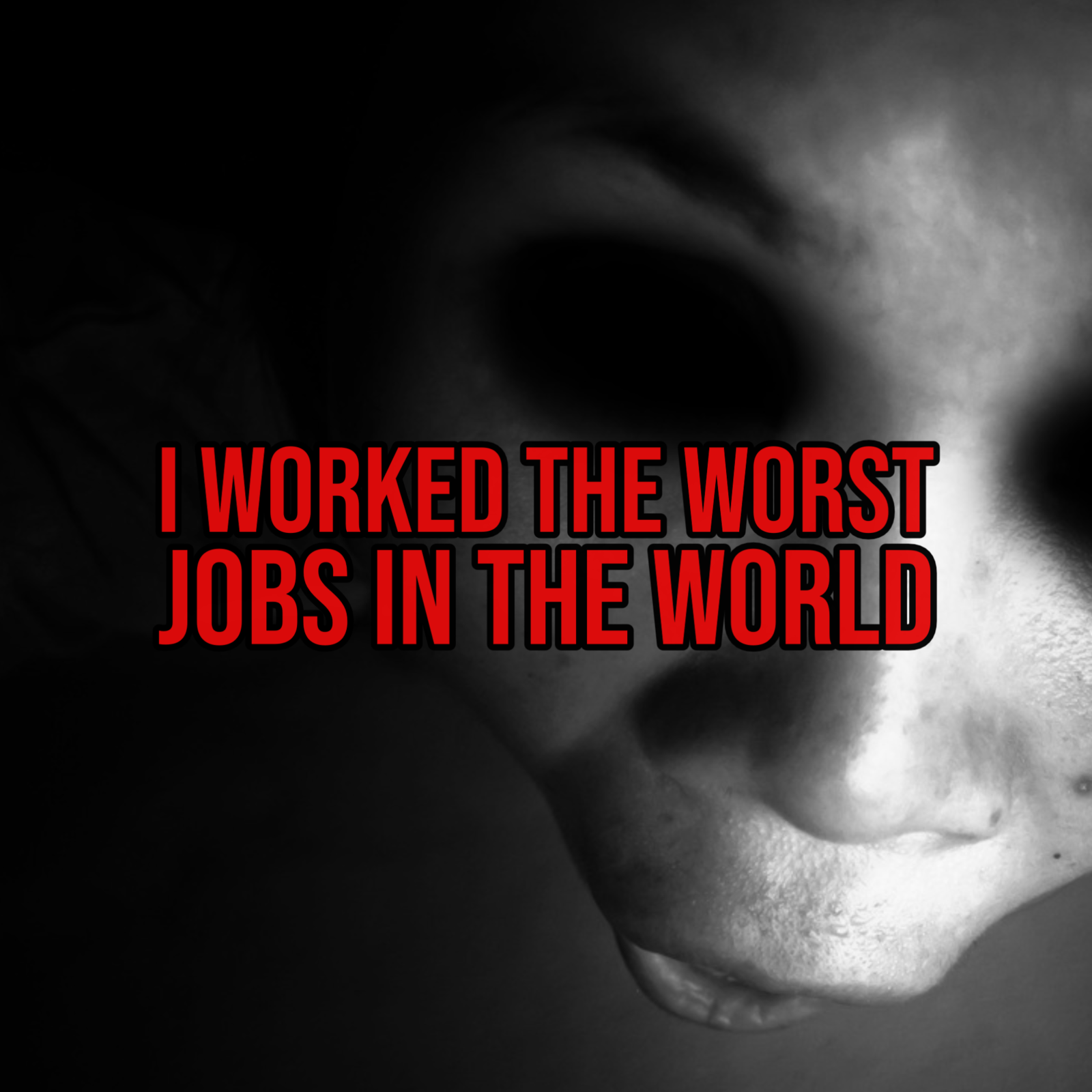 Episode 104: I Worked the Worst Jobs in the World