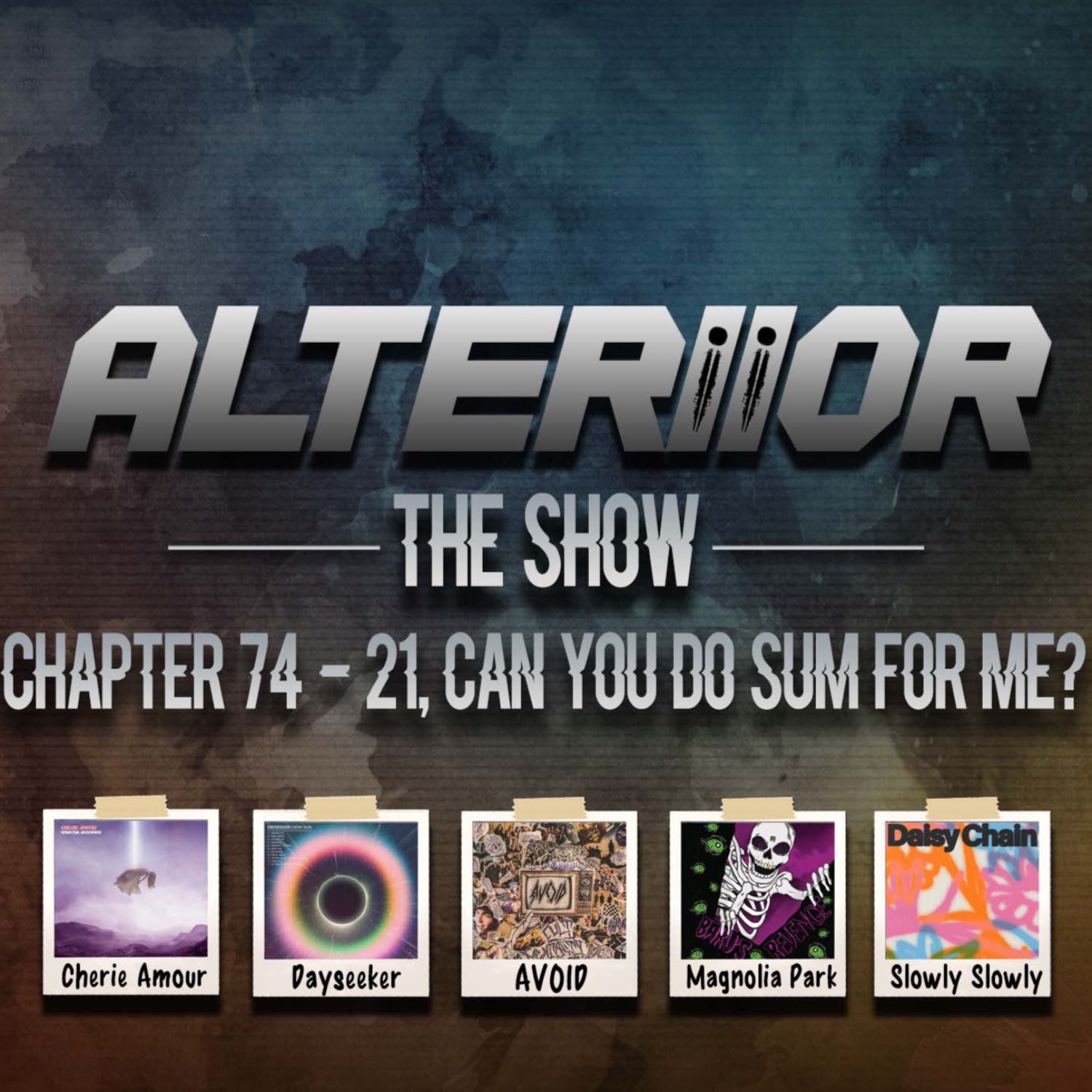 Chapter 74 - 21, Can You Do Sum For Me? (Cherie Amour, Dayseeker, AVOID, Magnolia Park, Slowly Slowly)