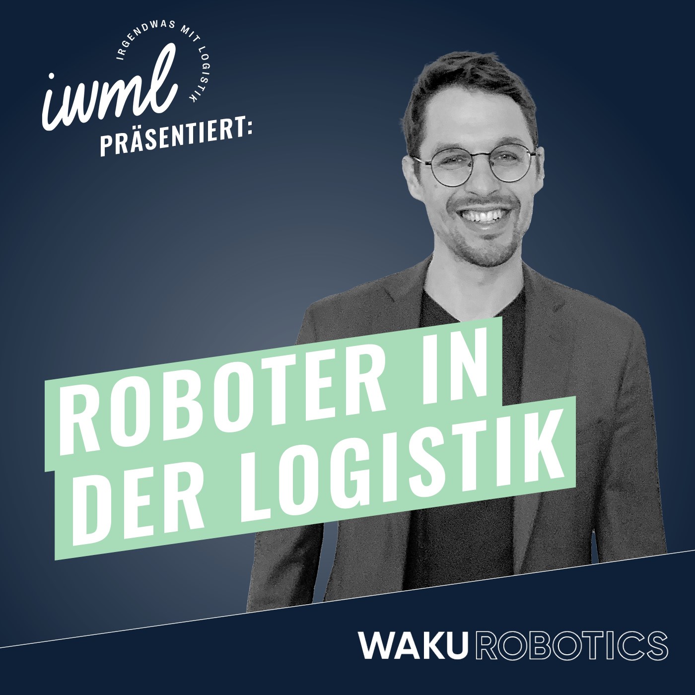 Roboter in der Logistik #10: Das WAKU Update | Guest: Fernandio Freitas, CEO at TUGBOT (EN)