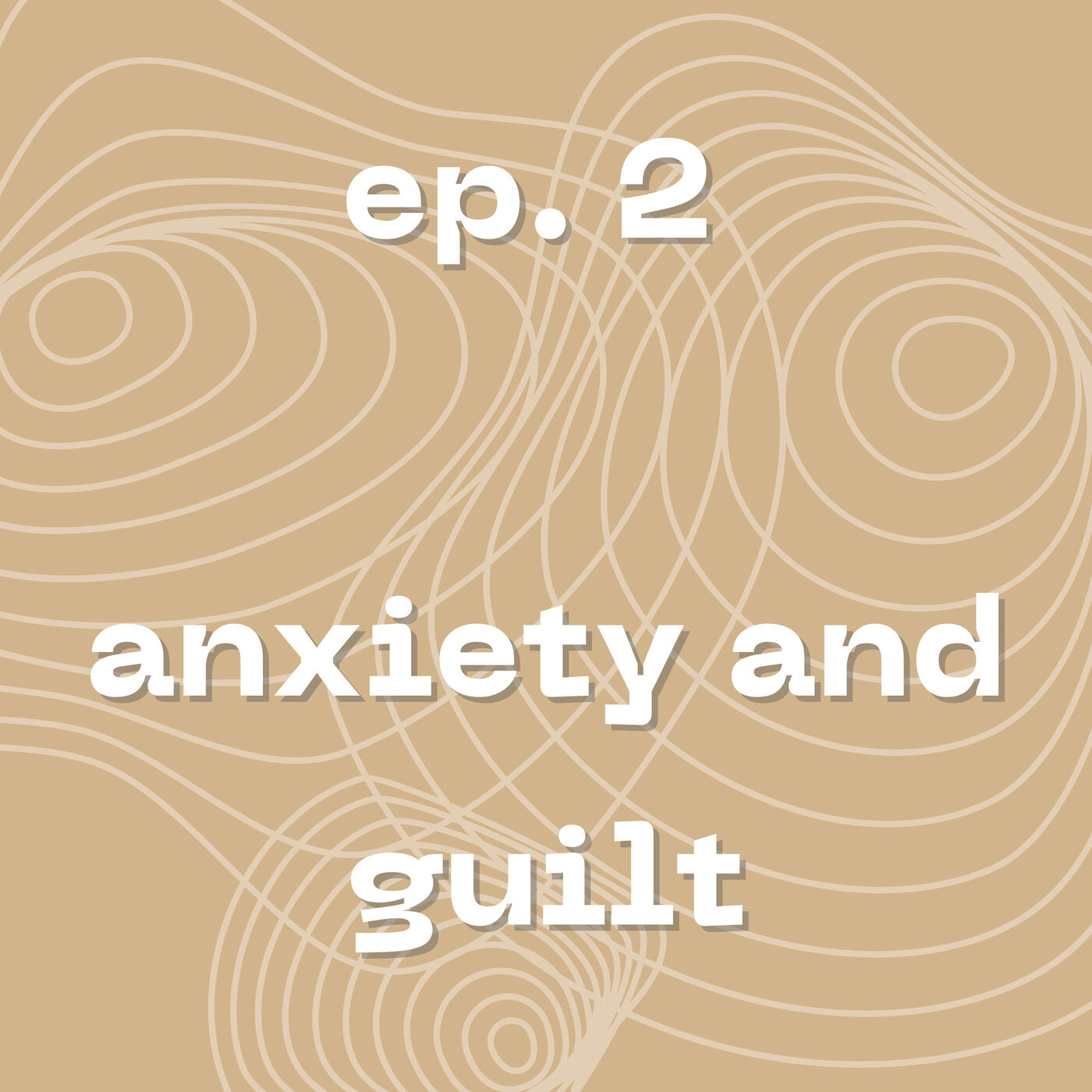 anxiety and guilt