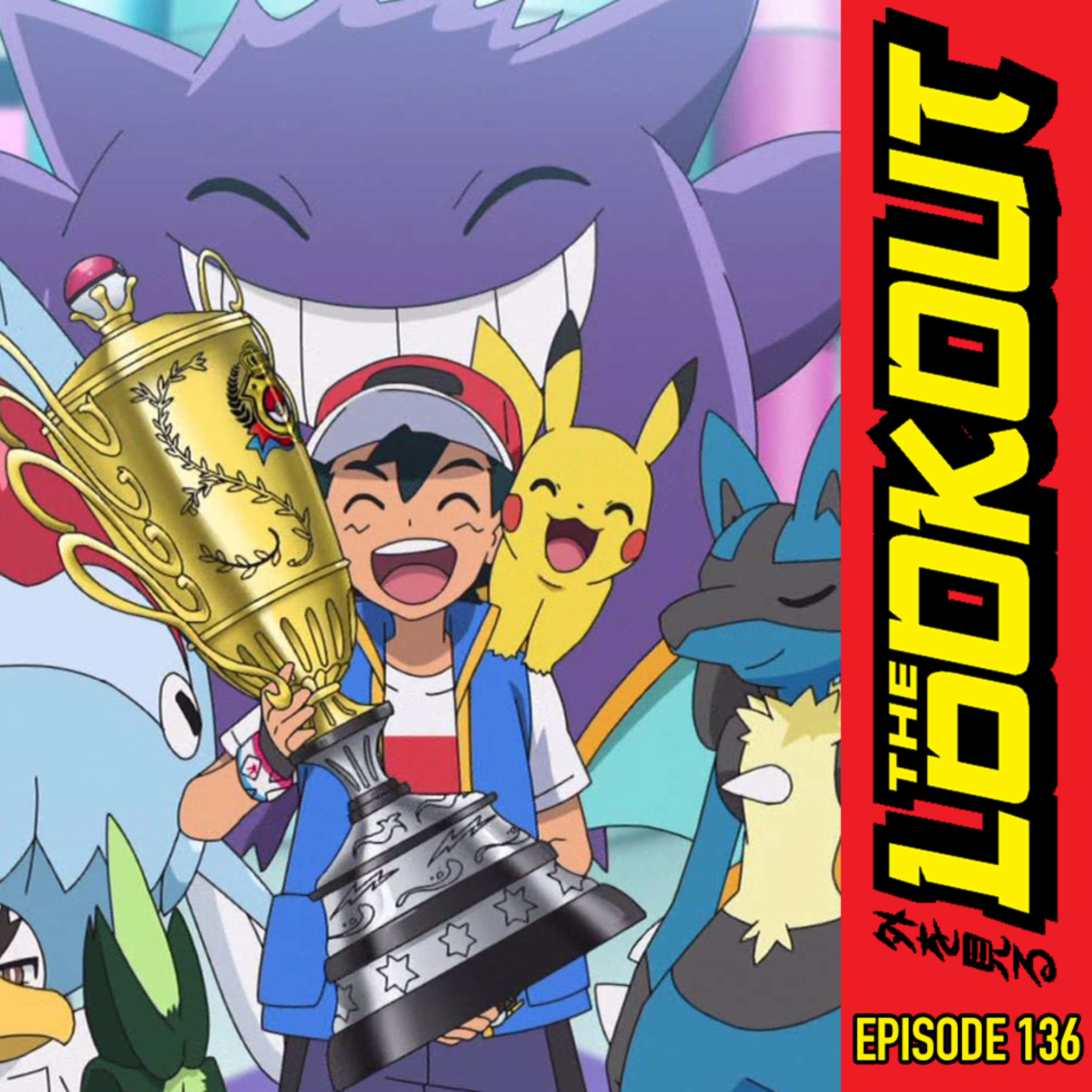 The Lookout: Episode 136 – Ash Ketchum's Big Win and What Makes A Good Anime Ending