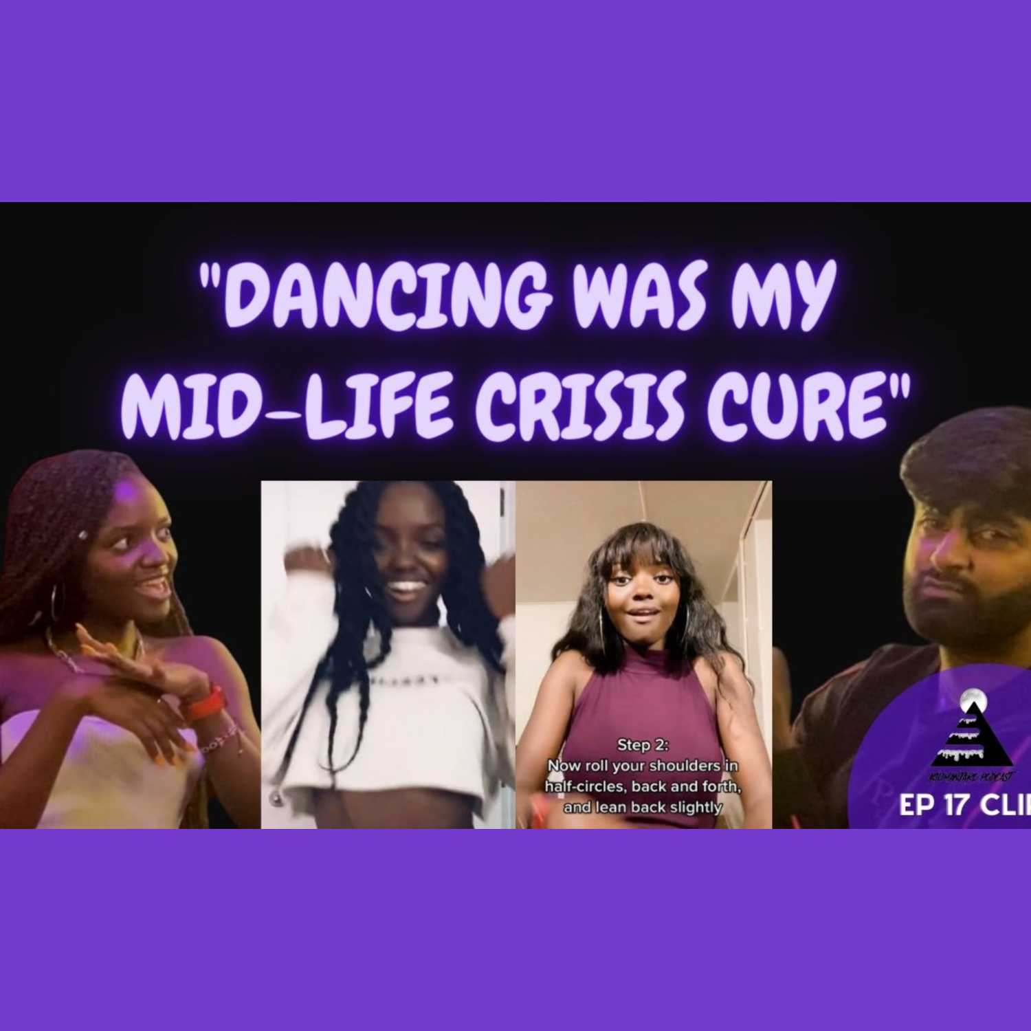 Dancing was the CURE for my MID LIFE CRISIS | Ep17 Clip ft Michelle