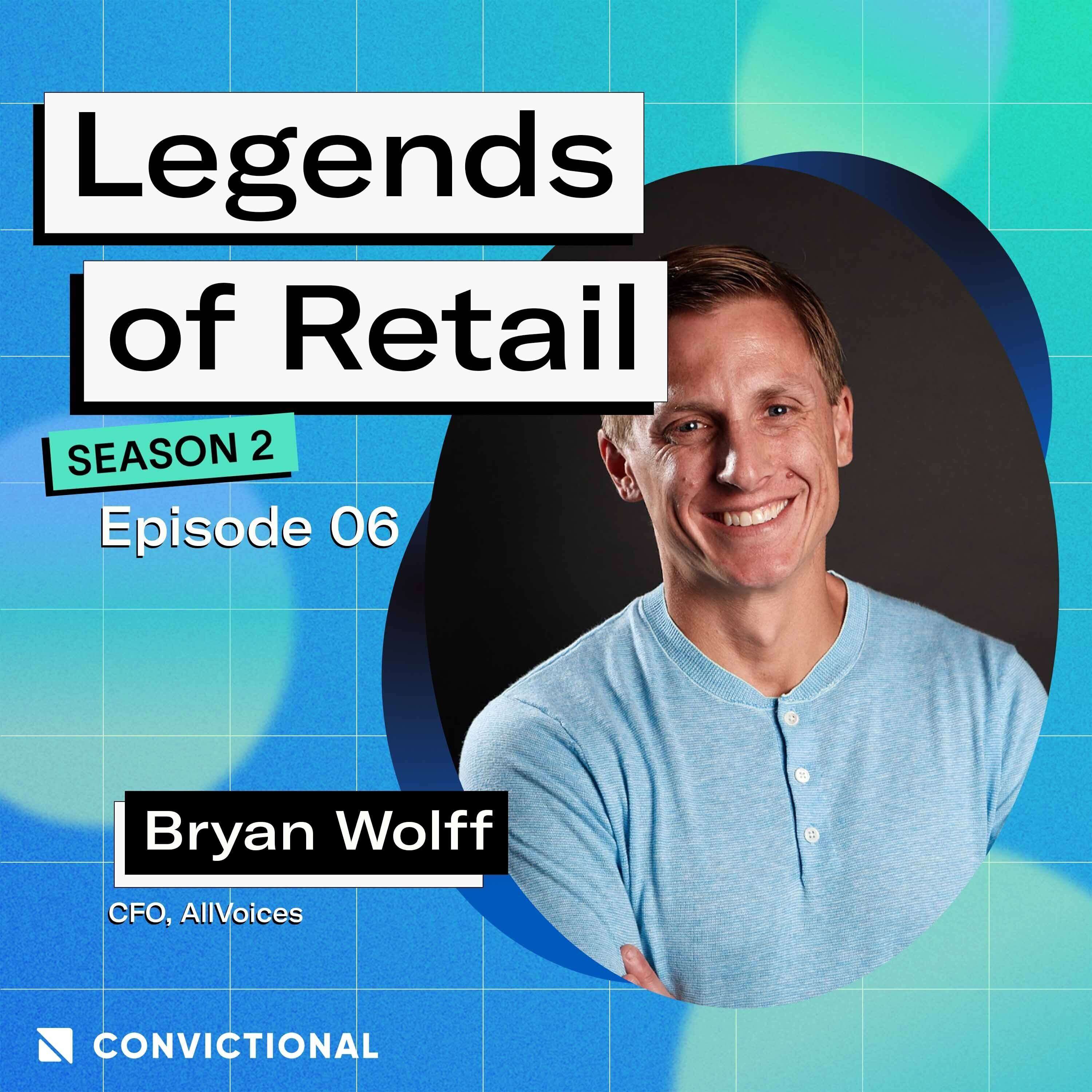 Navigating Market Downturns as a CFO in Retail and SaaS: Bryan Wolff, CFO, AllVoices