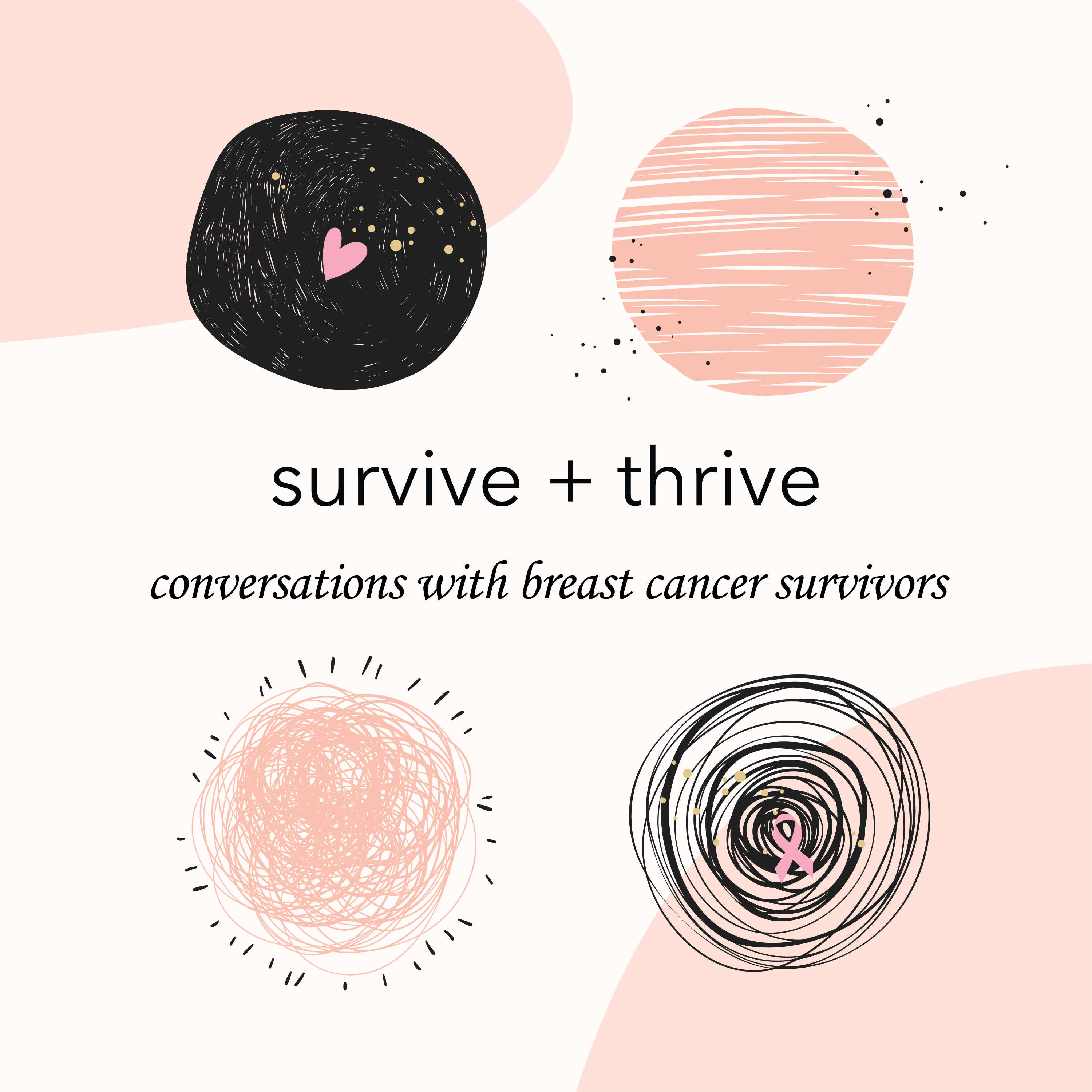 survive + thrive     ~    conversations young with breast cancer survivors 