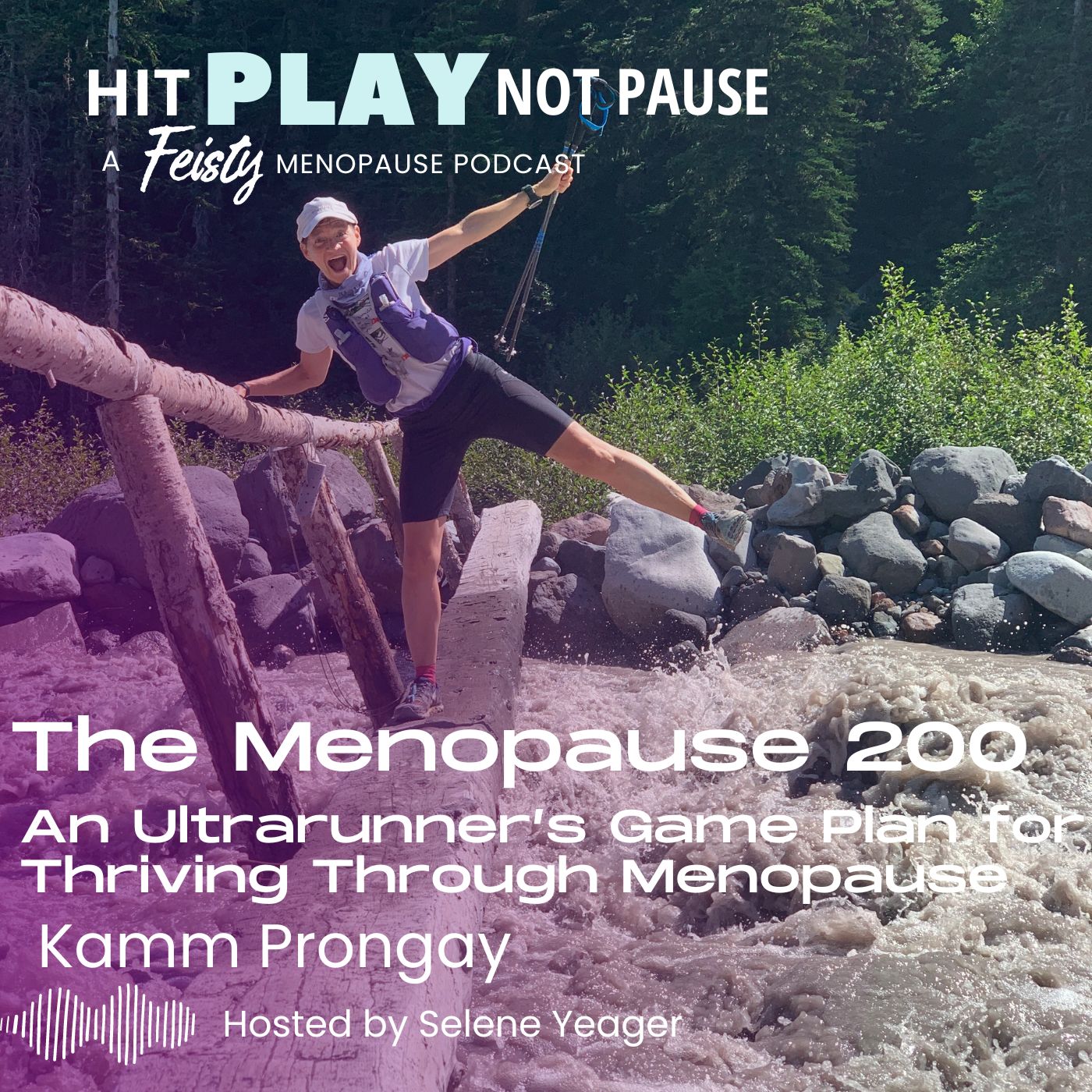 The Menopause 200 - An Ultrarunner’s Game Plan for Thriving Through Menopause with Kamm Prongay (Episode 108)