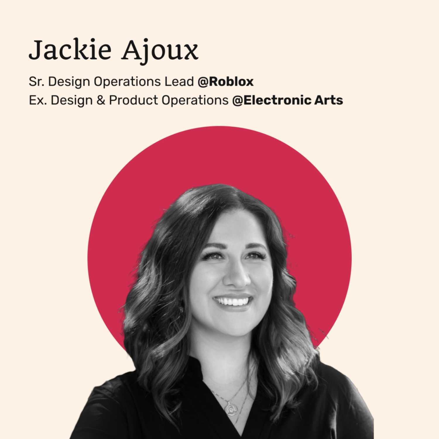 016 - Design Operations, Navigating Careers Paths, and How to Plan Your Career with Jackie Ajoux of Roblox