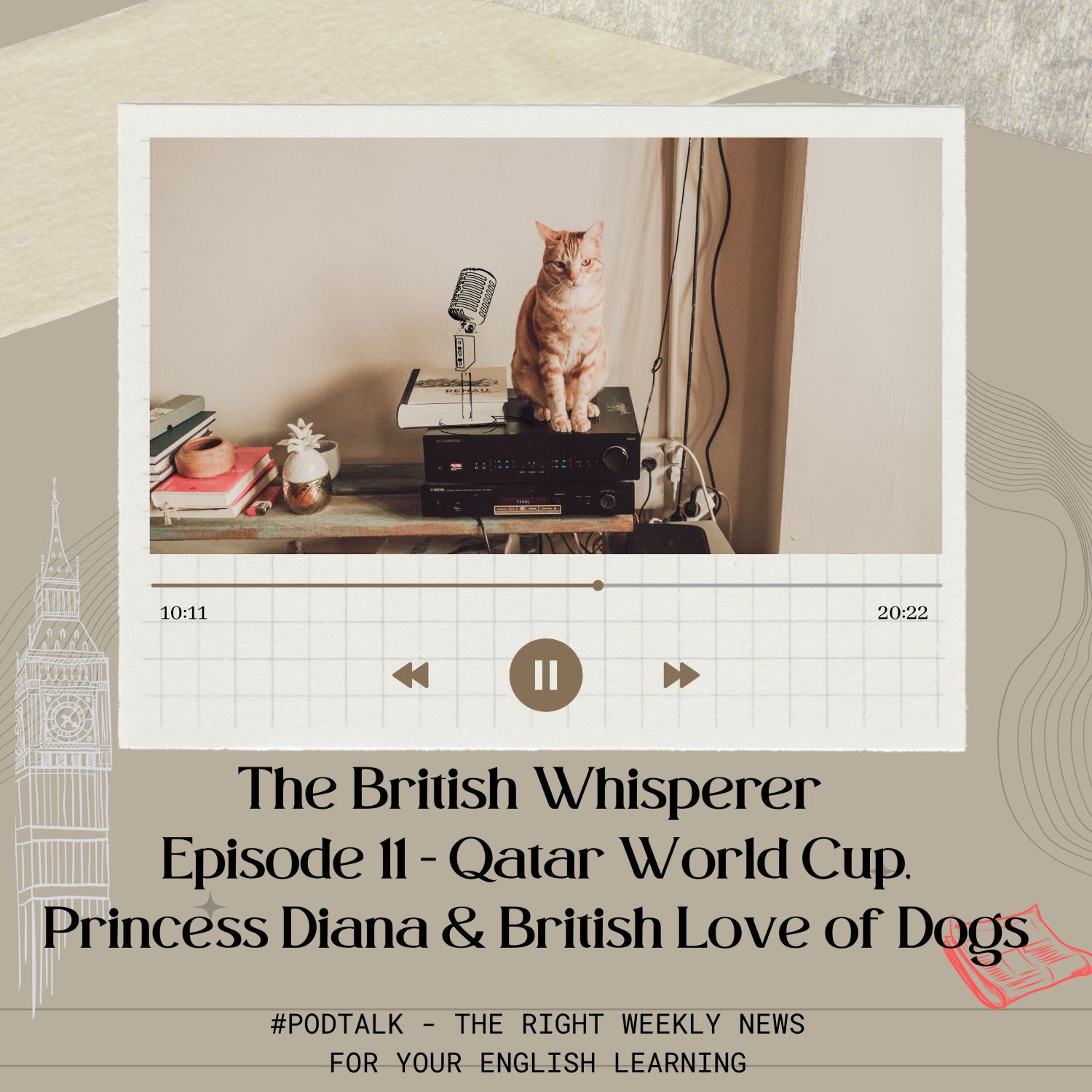 The British Whisperer - Episode 11 - Qatar World Cup, Princess Diana & The British Love of Dogs