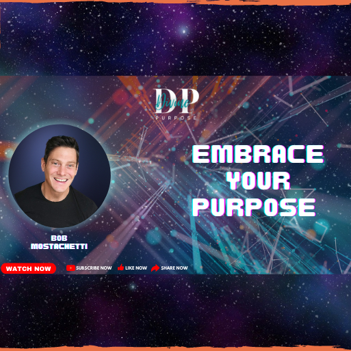 The Divine Purpose Podcast Ep 41 with Bob Mostachetti