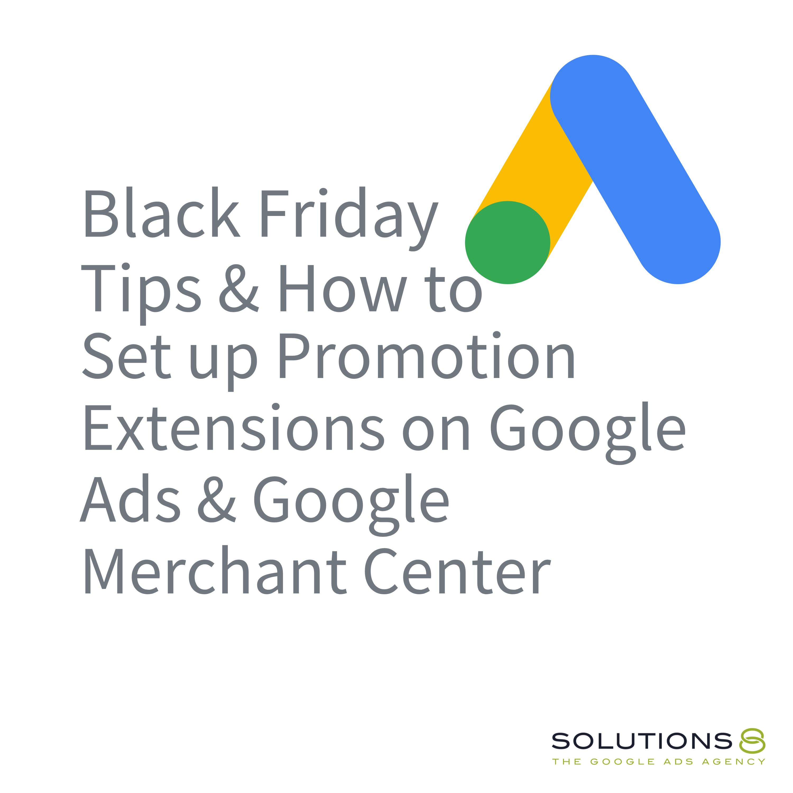 Black Friday Tips & How to Set up Promotion Extensions on Google Ads & Google Merchant Center