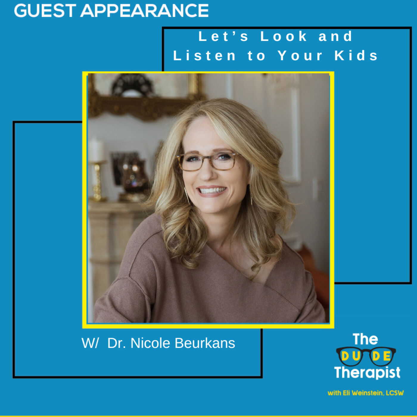 Let’s Look and Listen to Your Kids w/ Dr. Nicole Beurkens