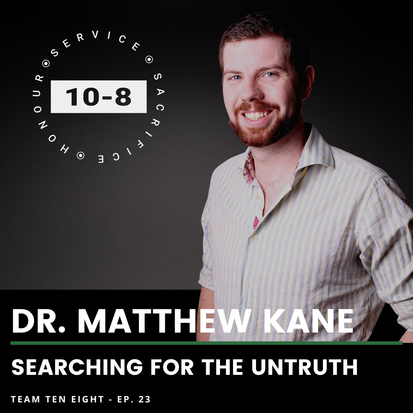 Dr. Matthew Kane: Searching for the Untruth