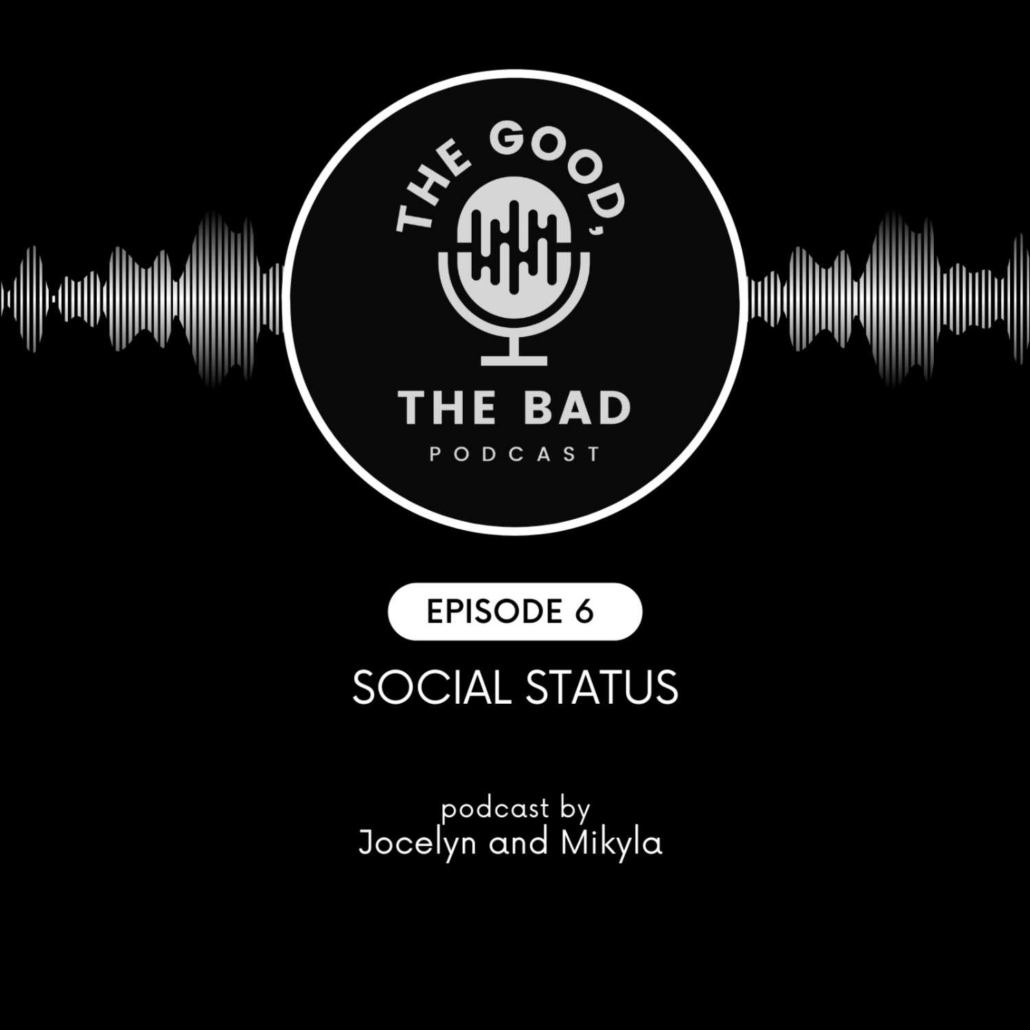 Episode Six: Social Status