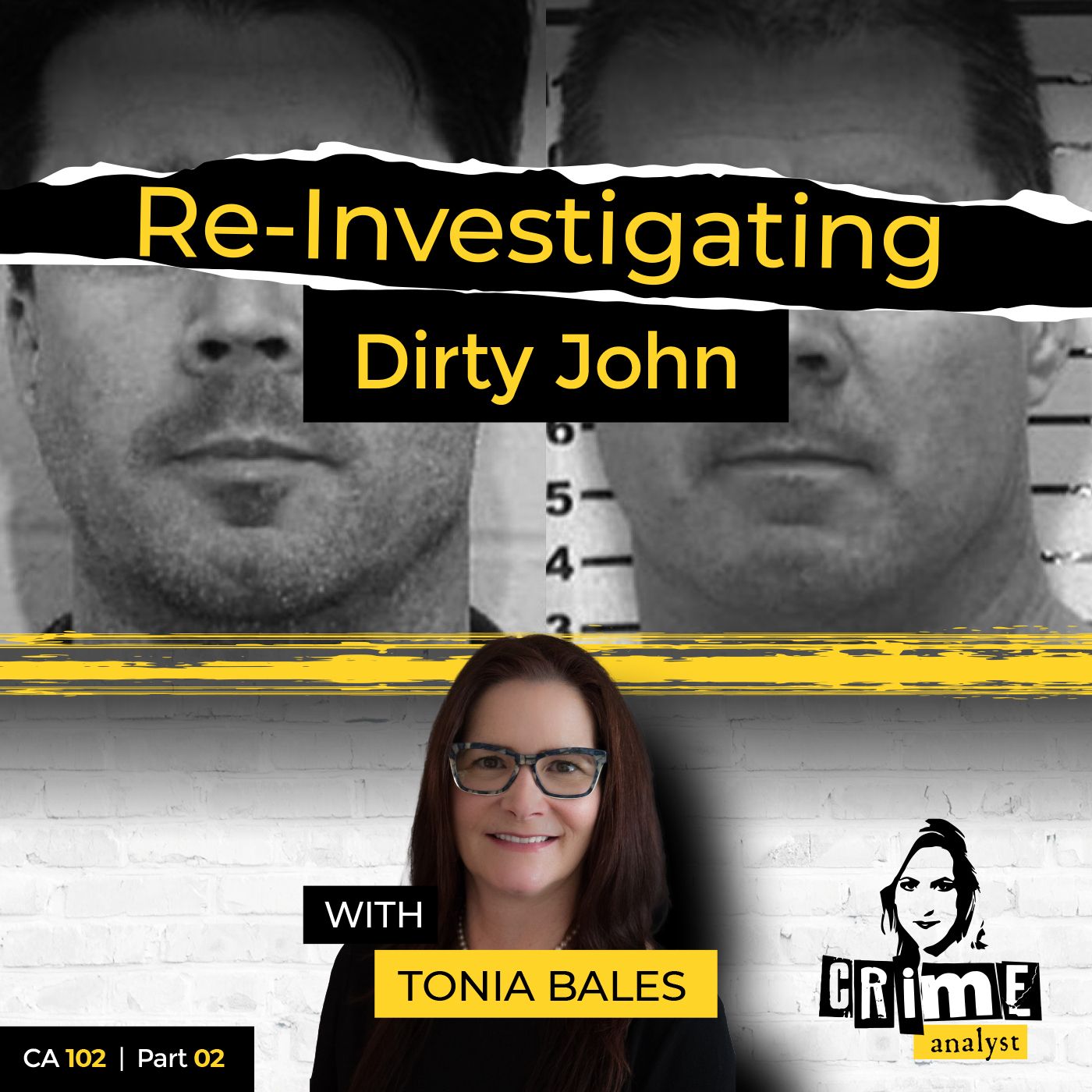 The Crime Analyst | Ep 102 | Re-Investigating Dirty John with Tonia Bales, Part 2