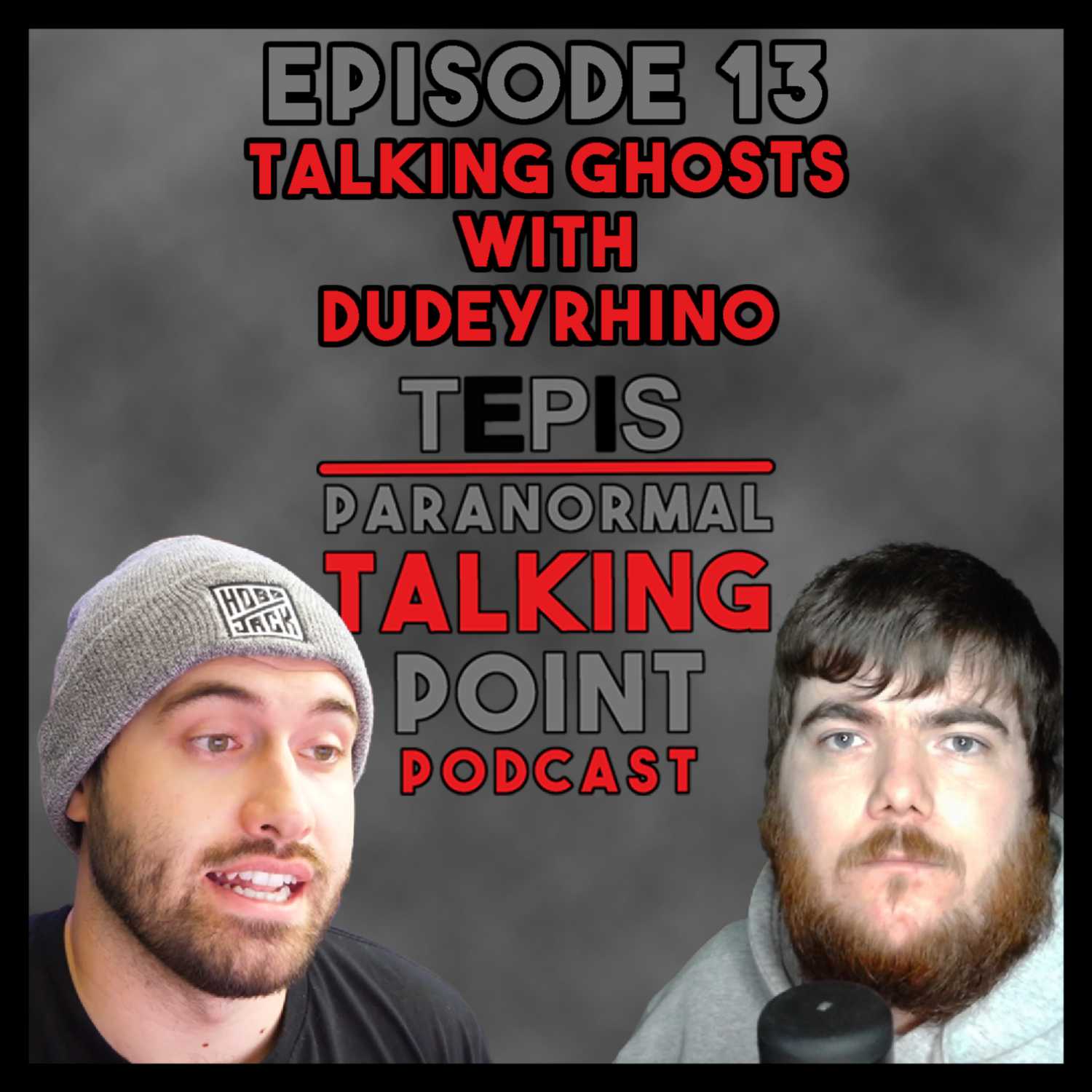 Talking Ghosts with DudeyRhino | Episode 13