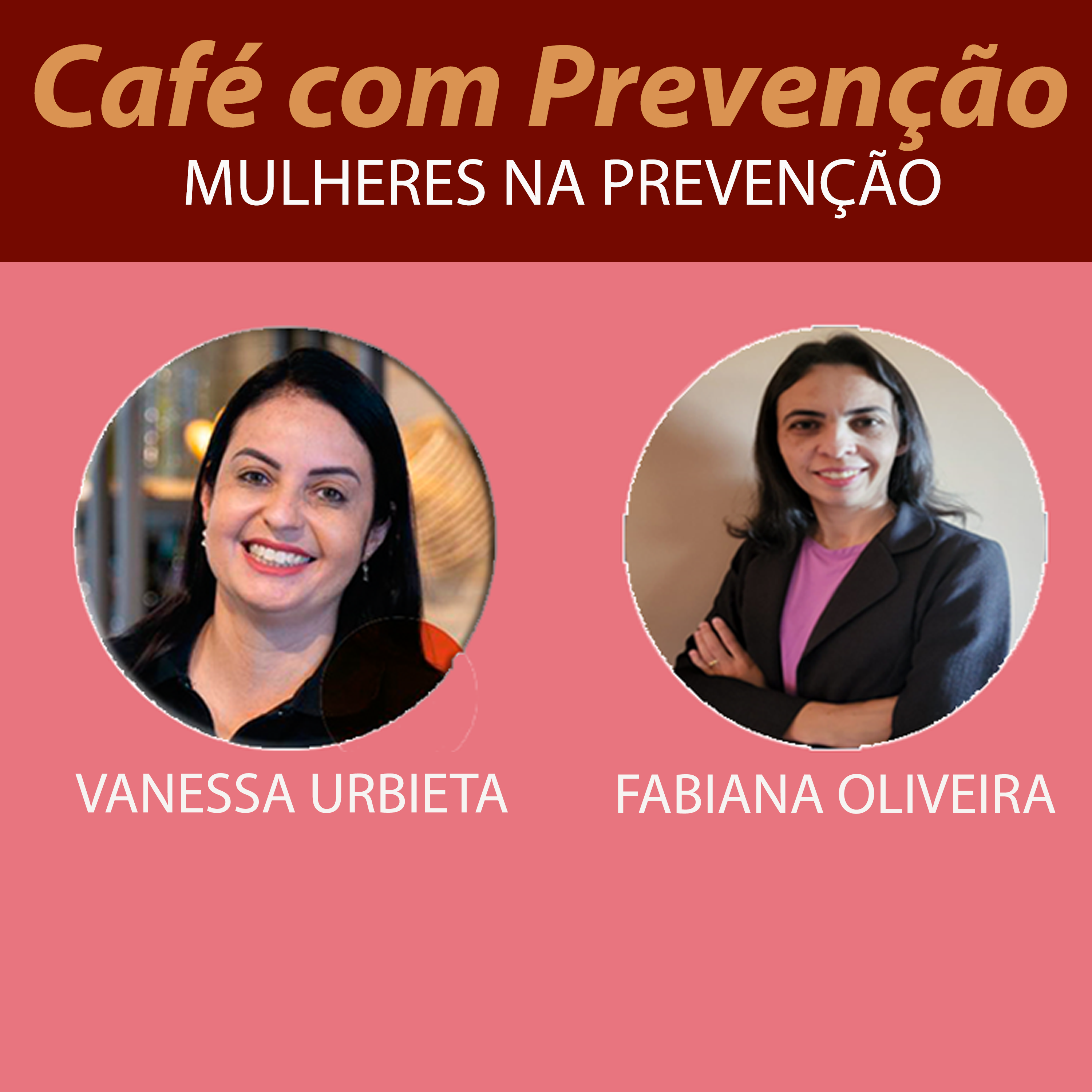 Café com Prevenção 65 - Mulheres na prevenção de perdas