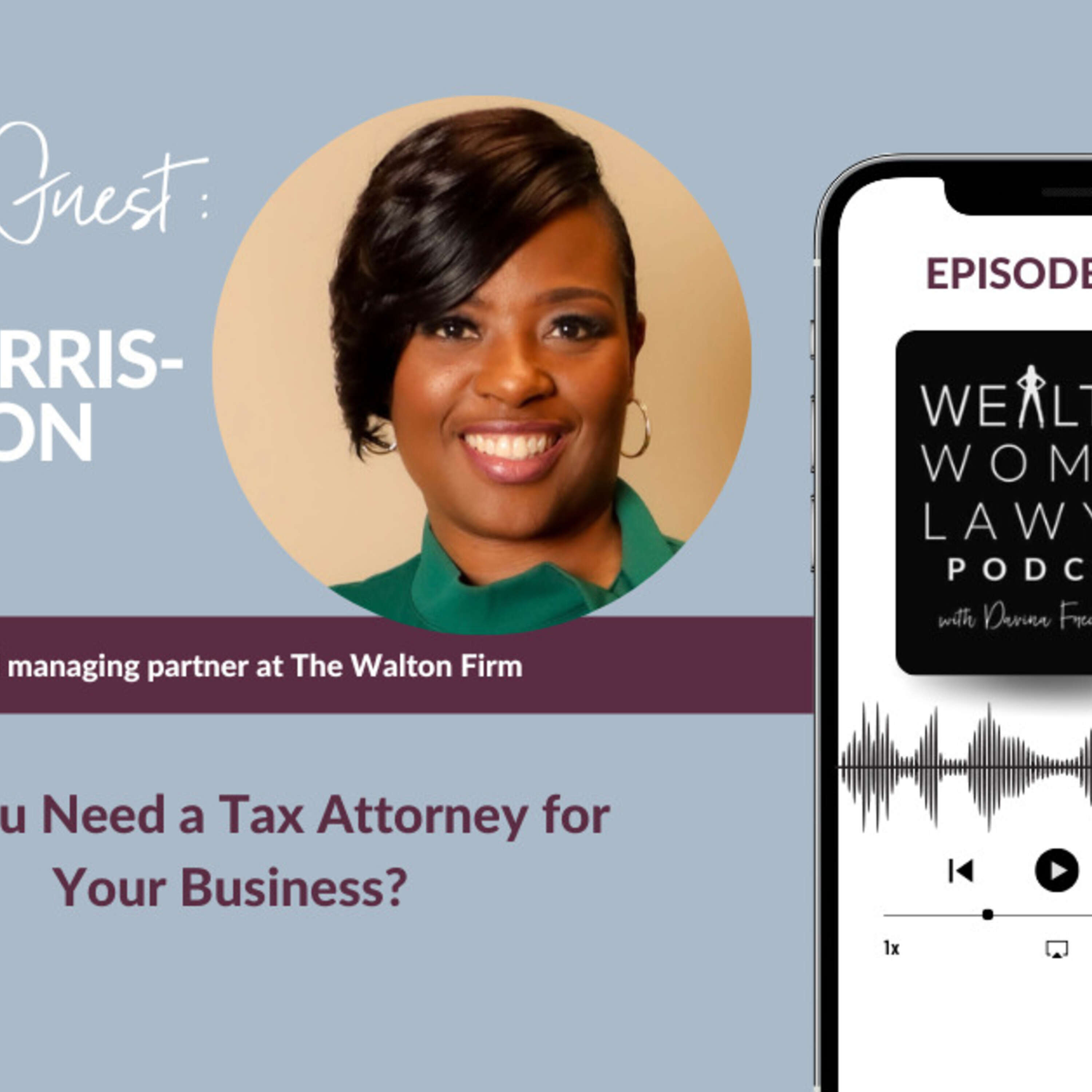 Josie Harris-Walton | Do You Need a Tax Attorney for Your Business?