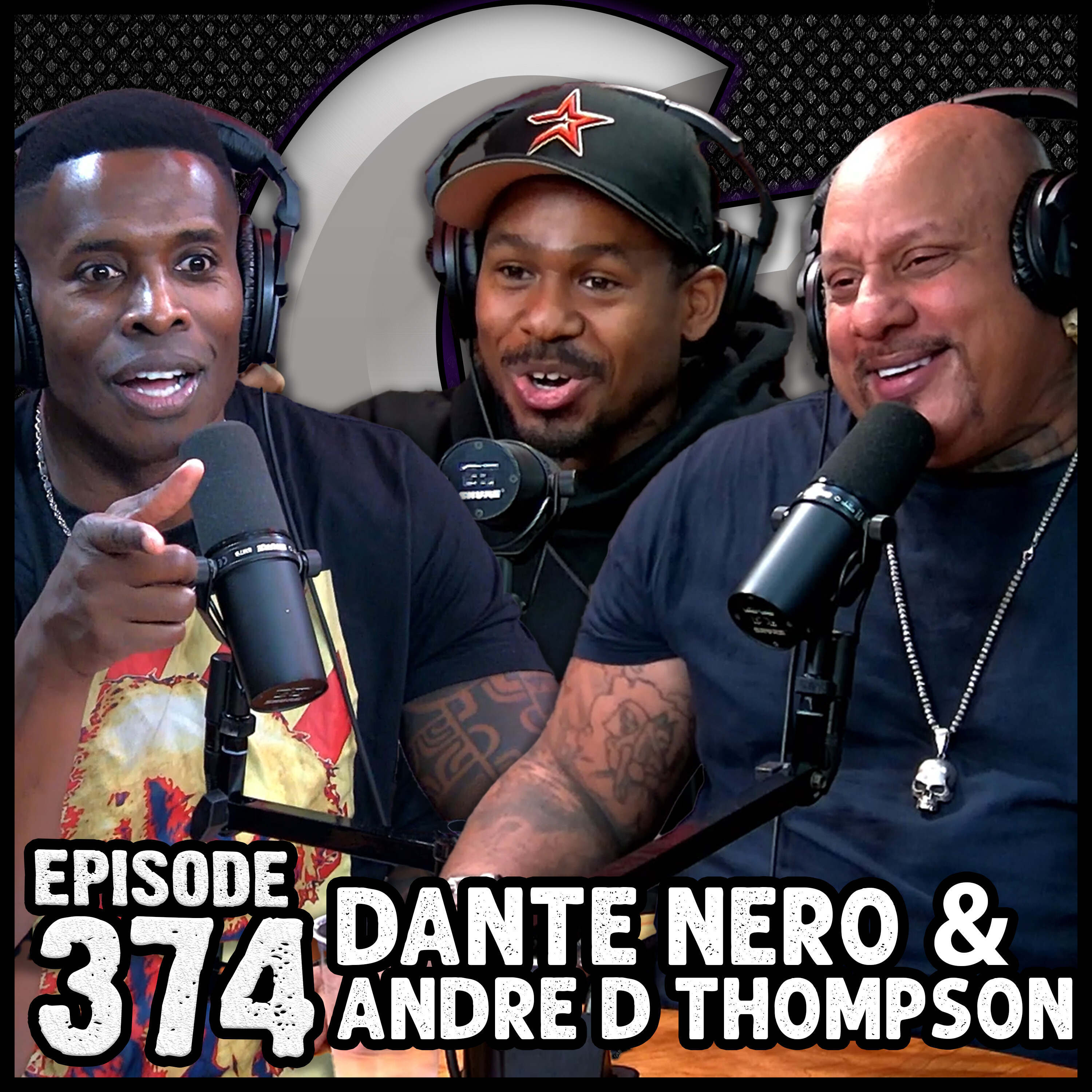 Ep #374 - ANDRE D THOMPSON & DANTE NERO