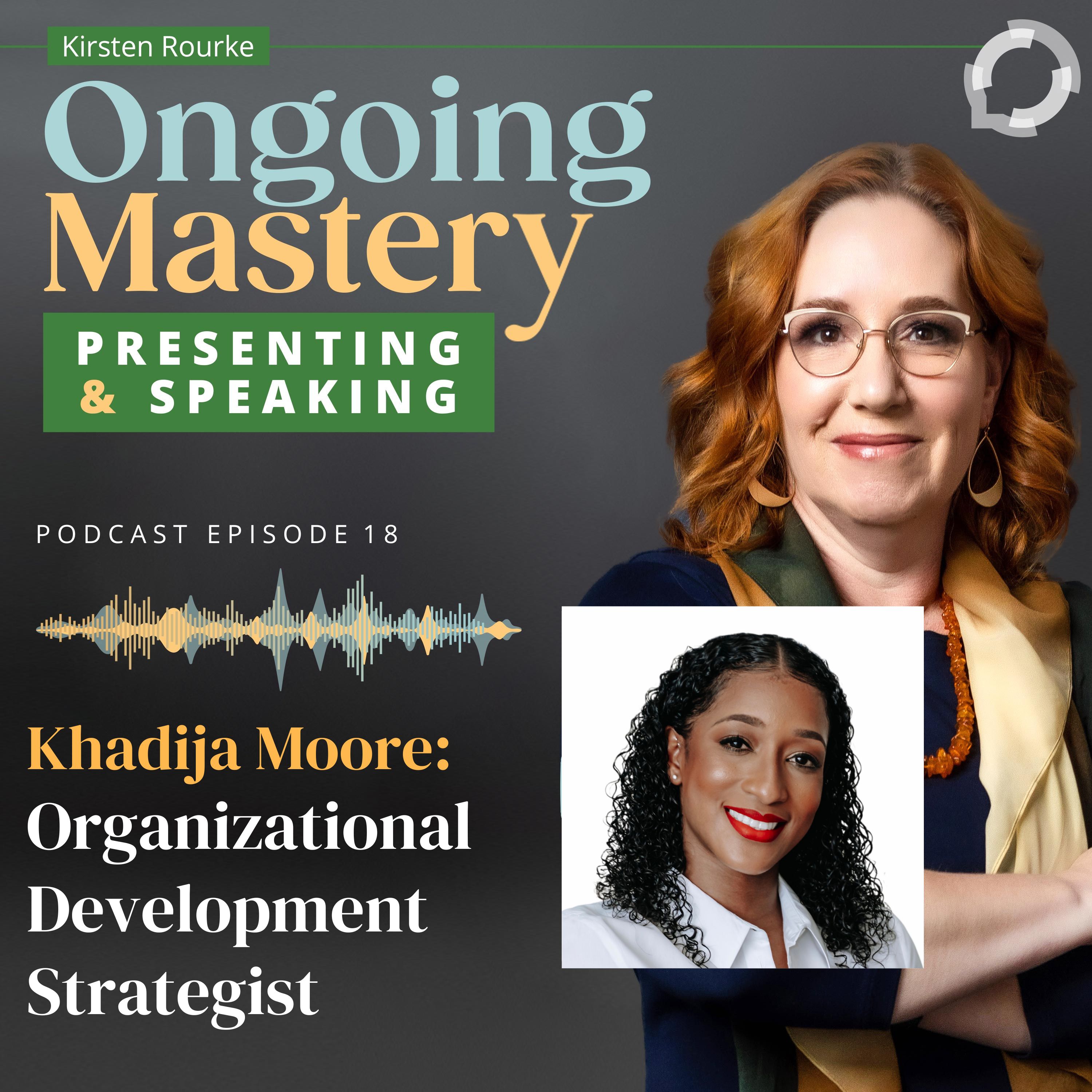 Interview: Khadija Moore, Organizational Development Strategist