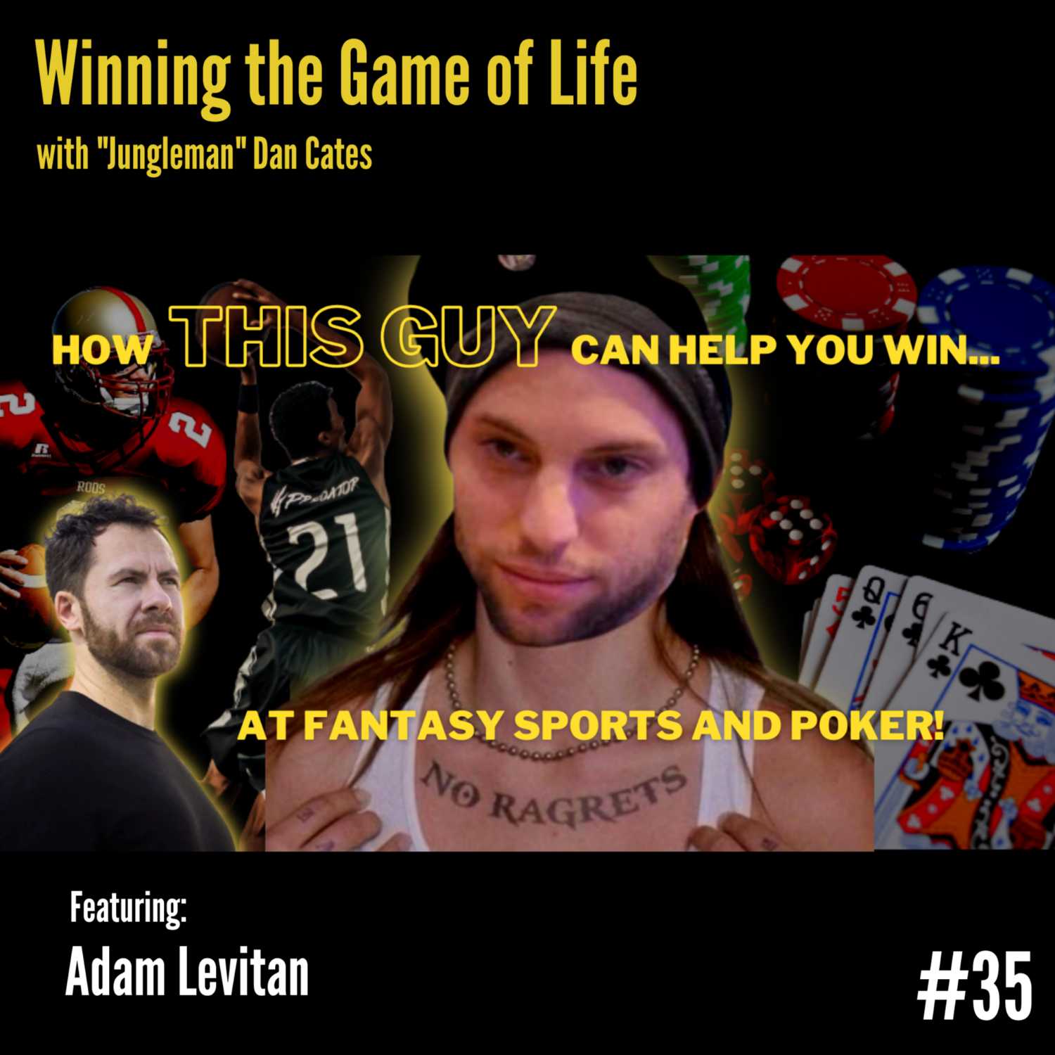 How This Guy can Help You Win at Fantasy Sports and Poker - "Jungleman" Dan Cates with Adam Levitan