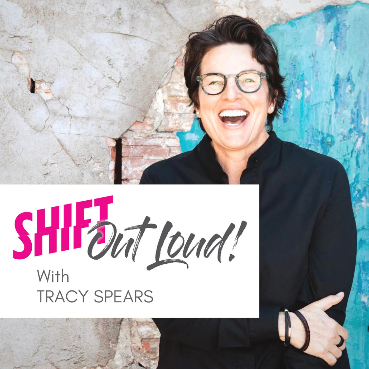 Shift Out Loud with Tracy Spears 