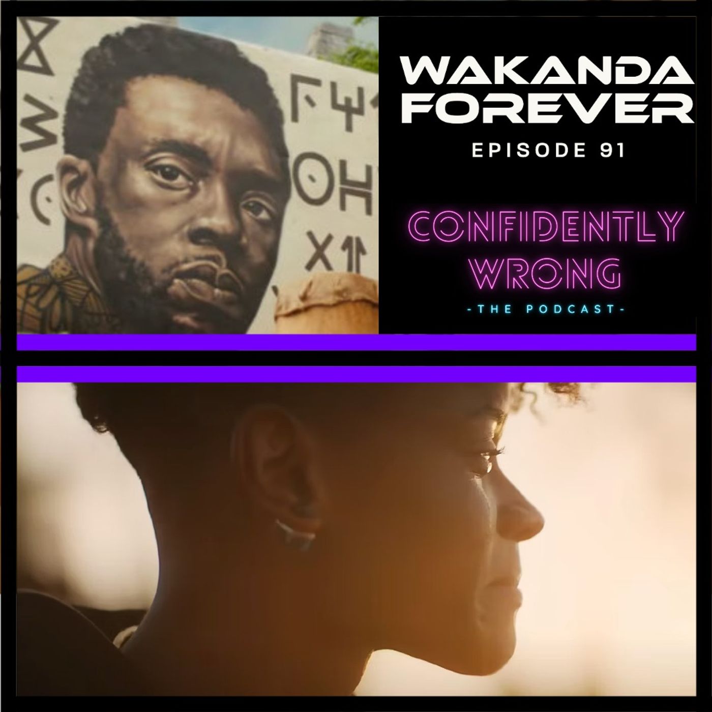 #091 I'm Not Crying You're Crying - Wakanda Forever