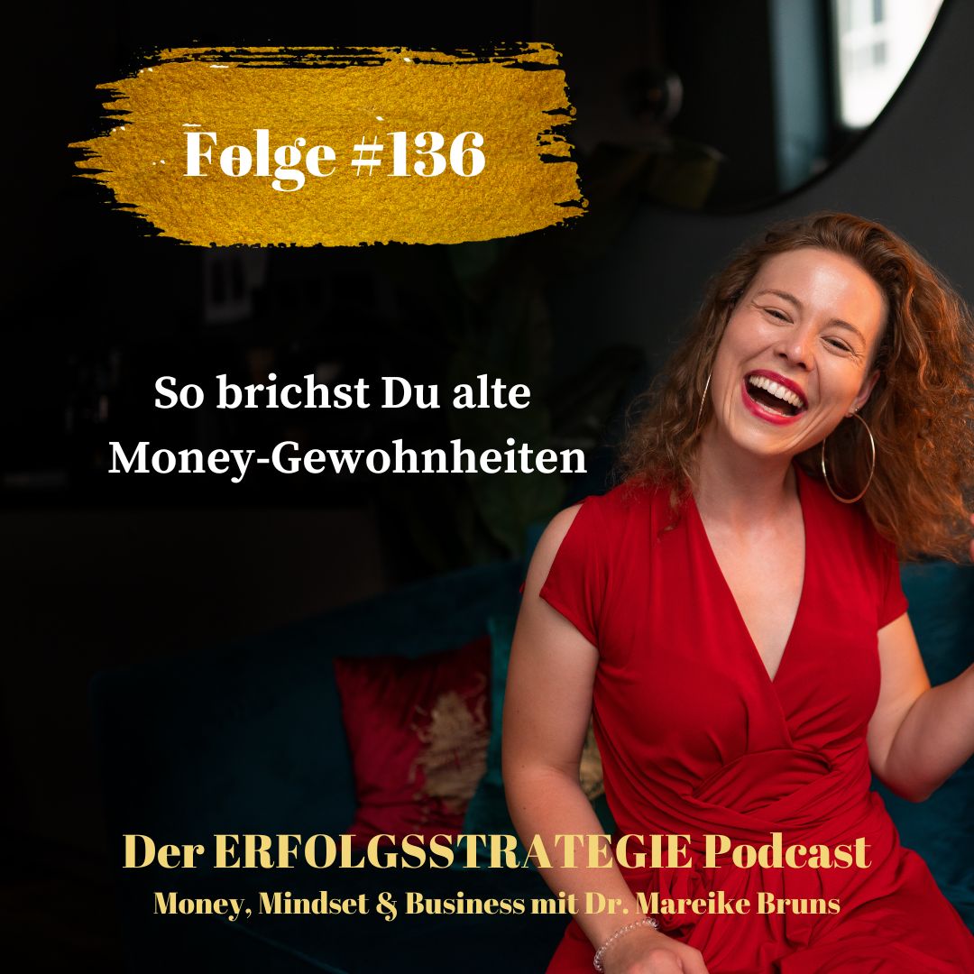 #136 So brichst Du alte Money-Gewohnheiten