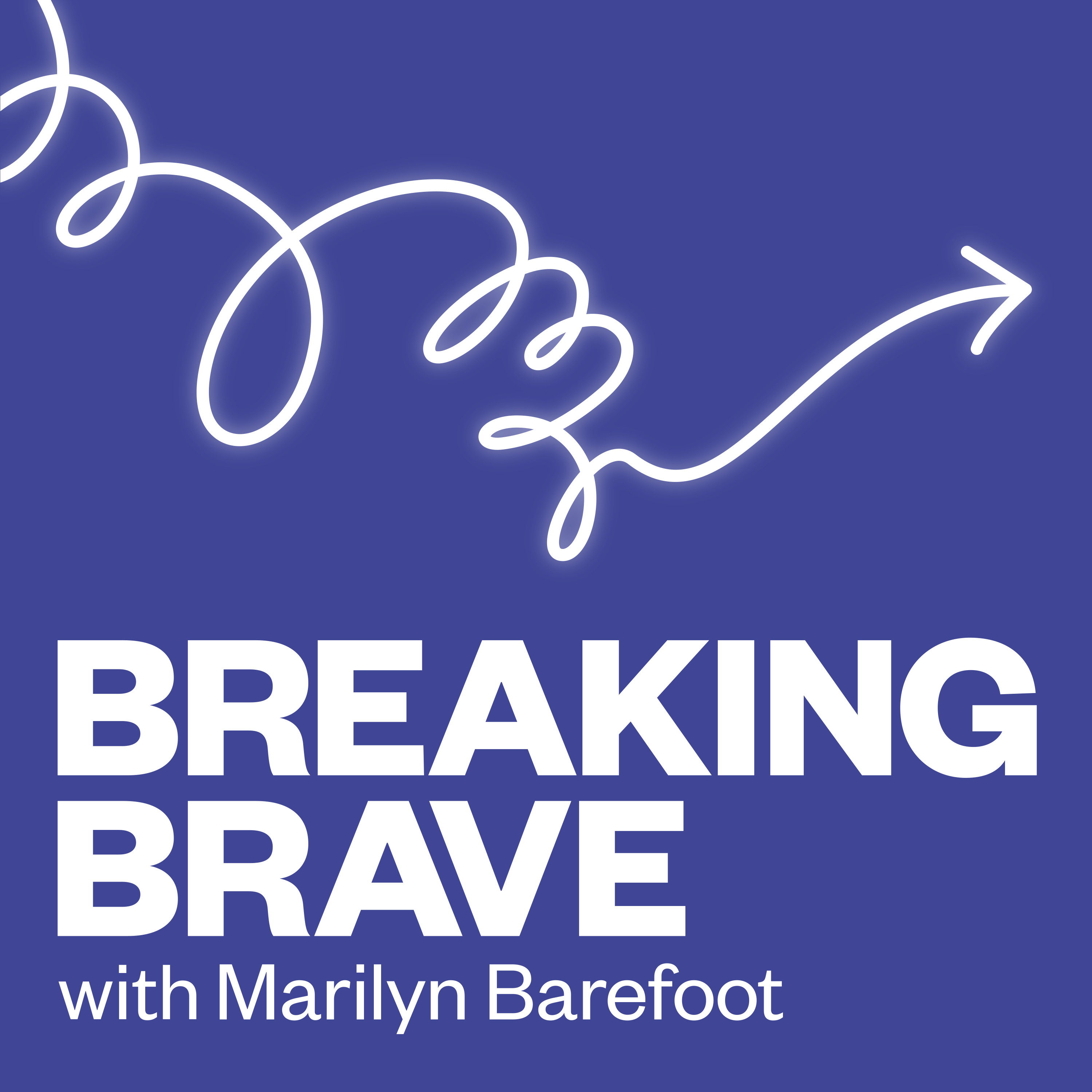 Breaking Brave with Marilyn Barefoot 