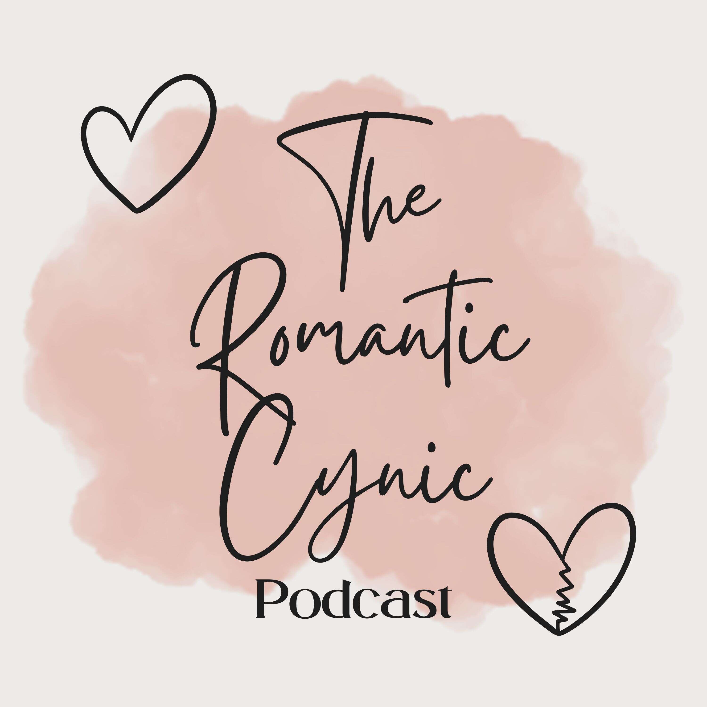 The Romantic Cynic Podcast 