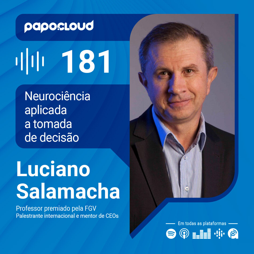 ⁣Papo Cloud 181 - Neurociência aplicada a tomada de decisão - Luciano Salamacha